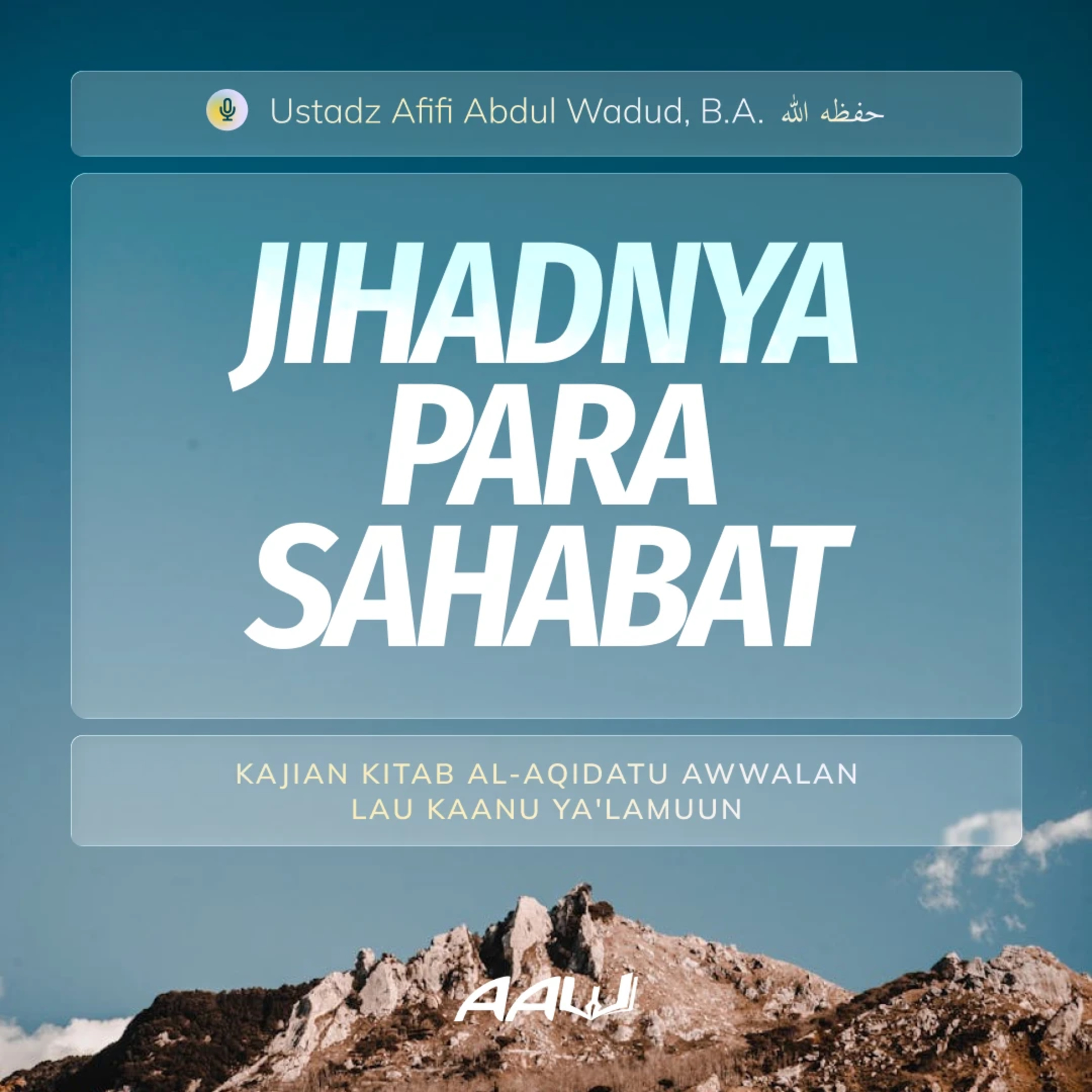09. JIHADNYA PARA SAHABAT | Kitab Al-Aqidatu Awwalan Lau Kaanu Ya'lamuun episode artwork