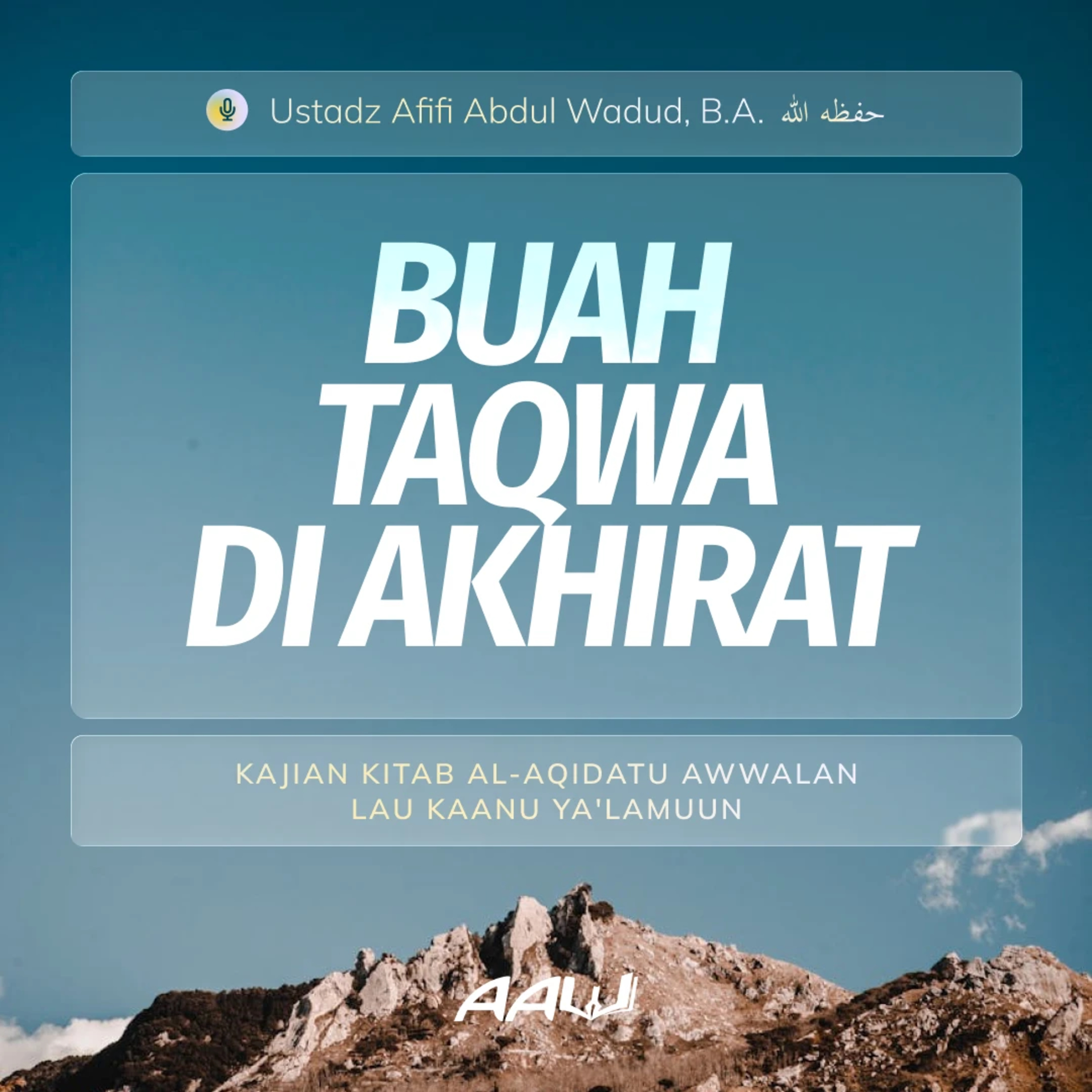 13. BUAH TAQWA DI AKHIRAT | Kitab Al-Aqidatu Awwalan Lau Kaanu Ya'lamuun episode artwork