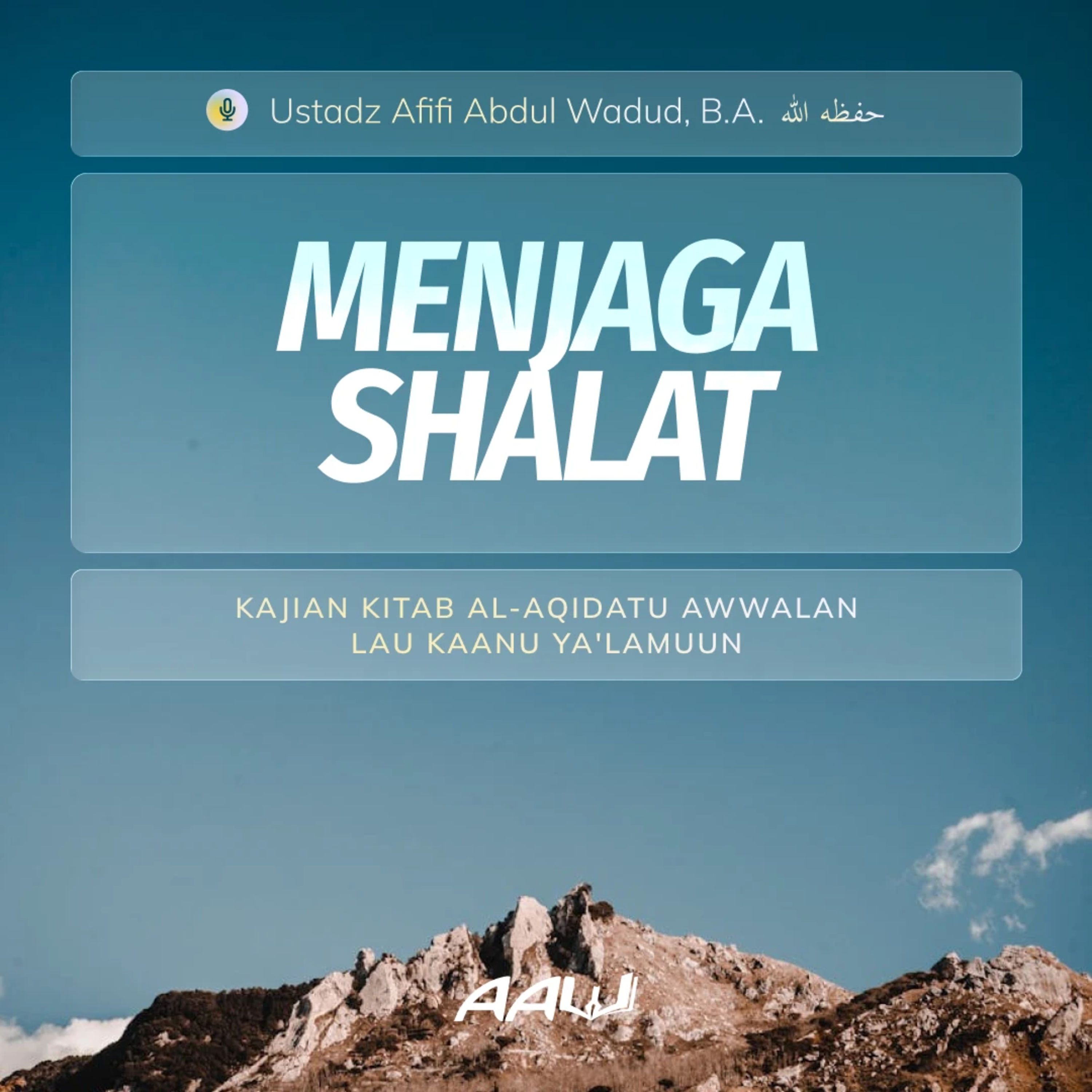 20. MENJAGA SHALAT | Kitab Al-Aqidatu Awwalan Lau Kaanu Ya'lamuun episode artwork