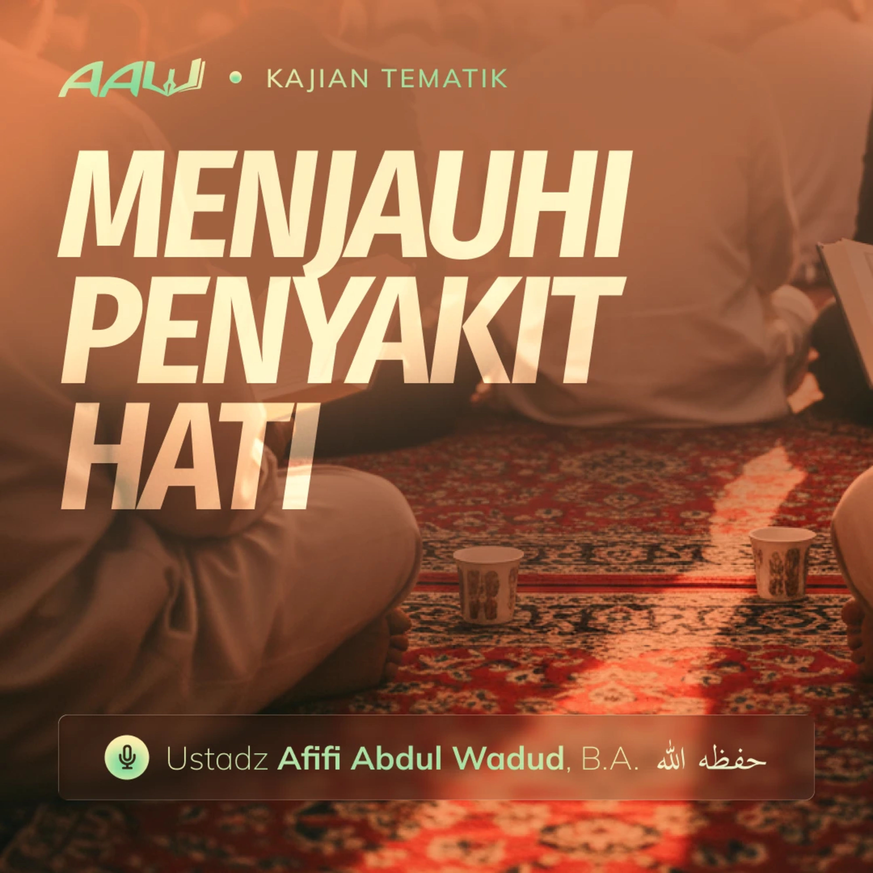 Kajian Tematik: Menjauhi Penyakit Hati episode artwork
