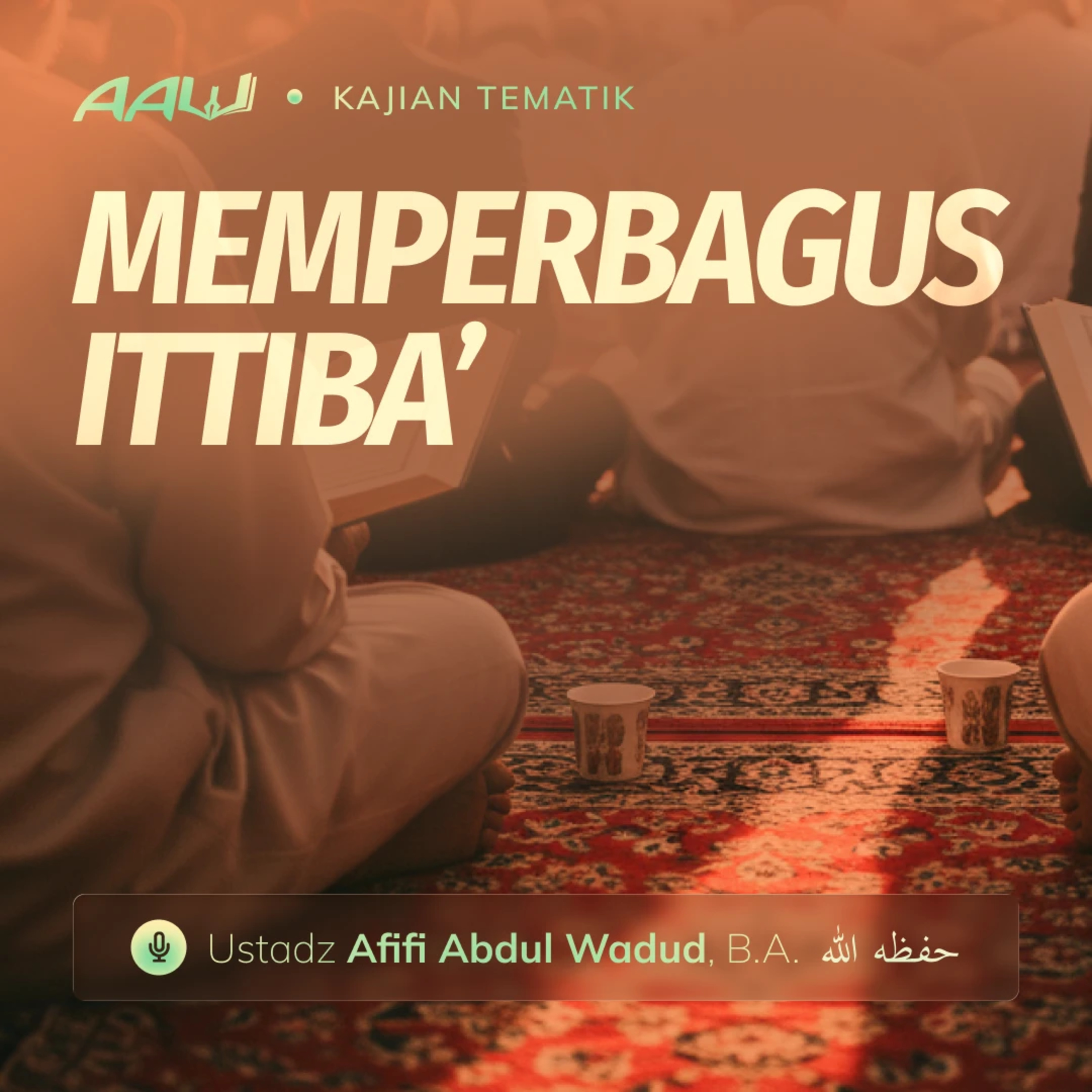 Kajian Tematik: Memperbagus Ittiba' episode artwork