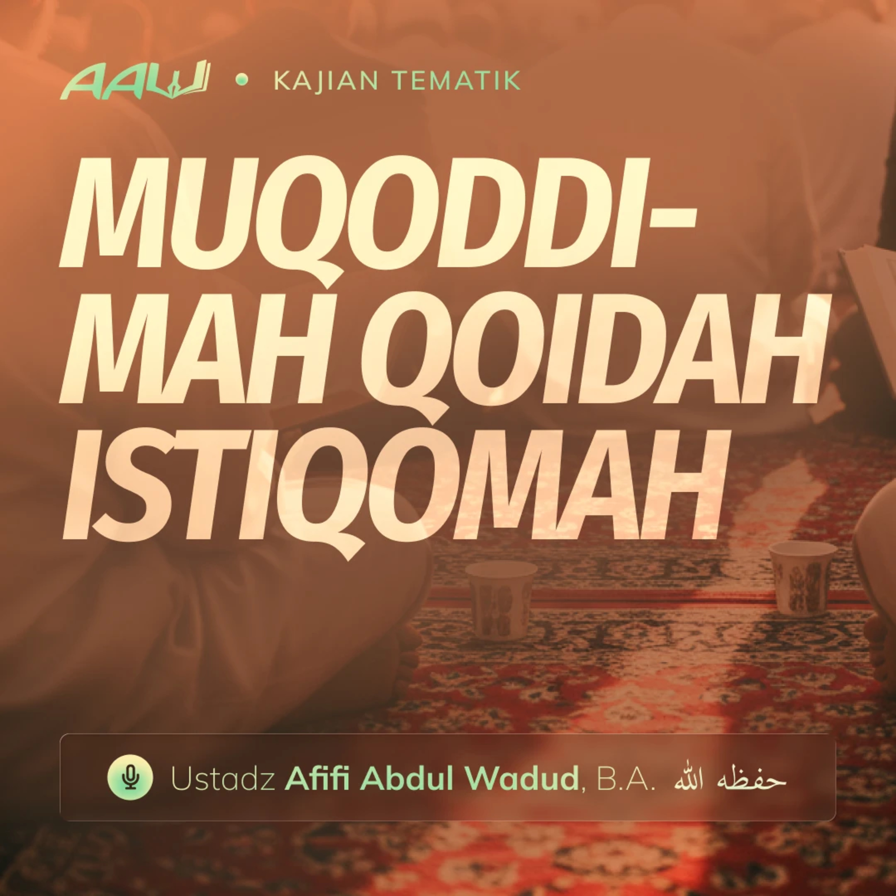 Kajian Tematik: Muqoddimah Qoidah Istiqomah episode artwork
