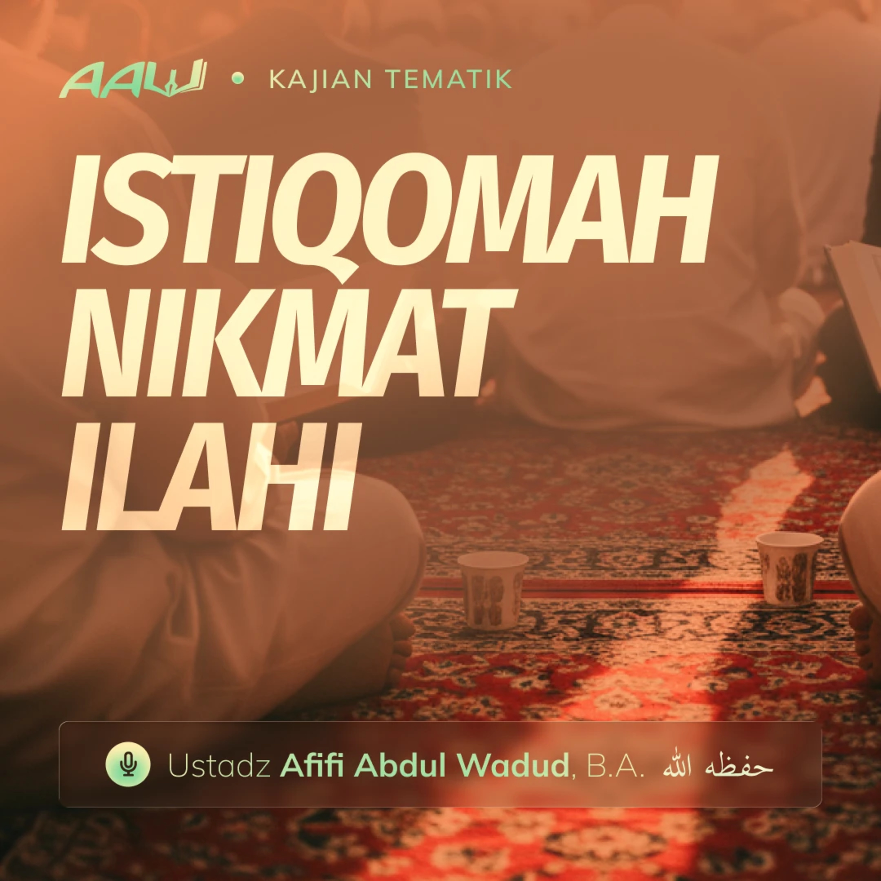 Kajian Tematik: Istiqomah Nikmat Ilahi episode artwork