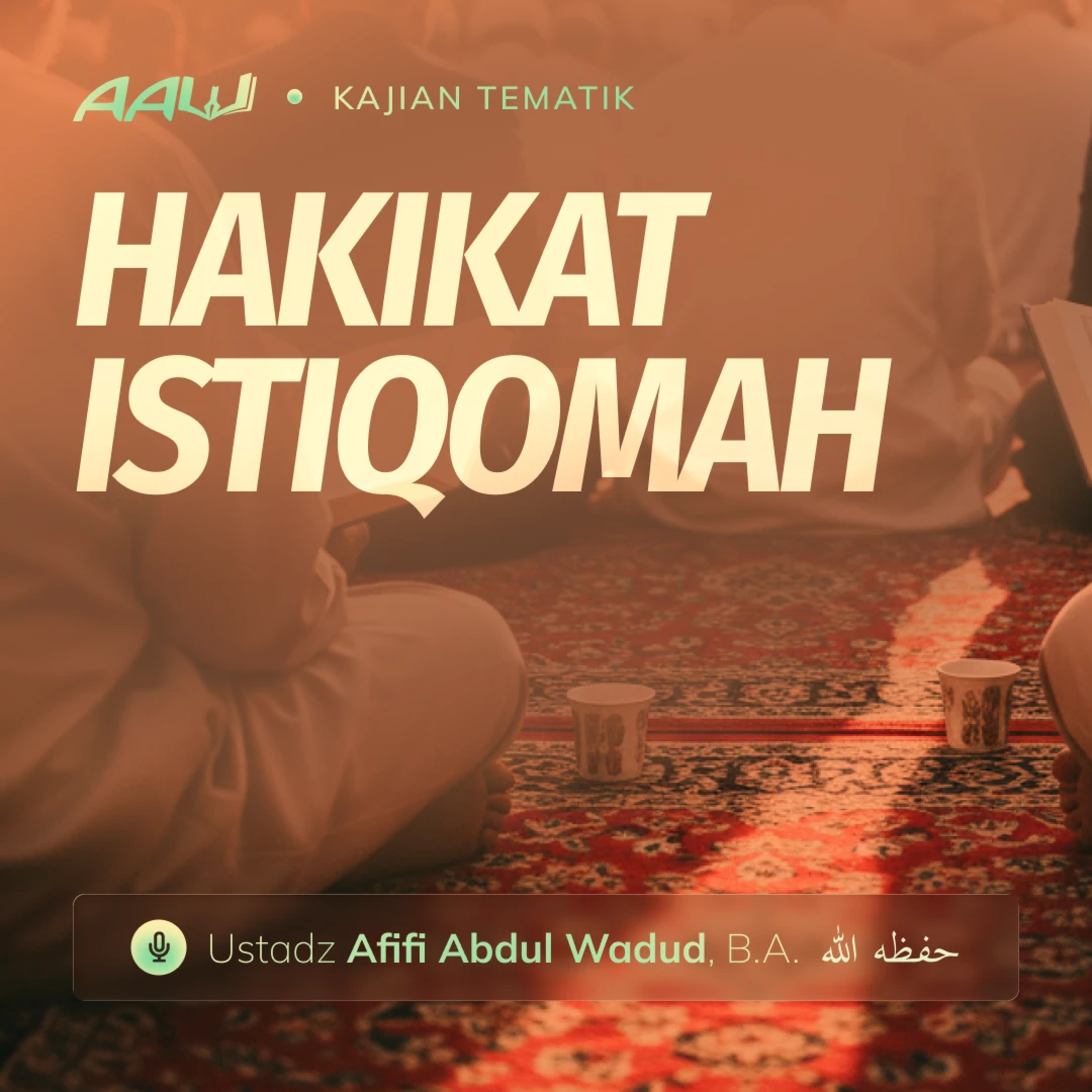 Kajian Tematik: Hakikat Istiqomah episode artwork
