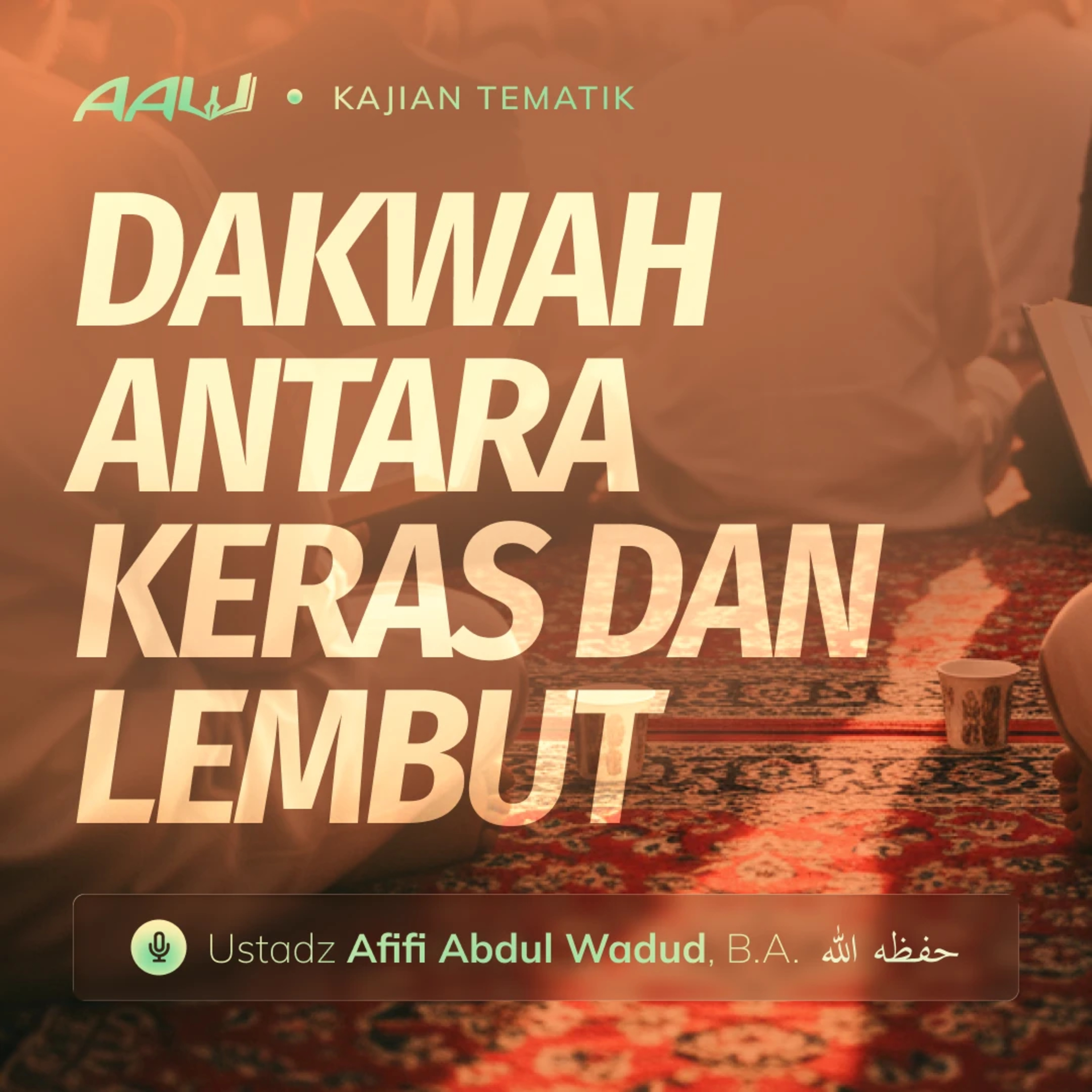 Kajian Tematik: Dakwah Antara Keras dan Lembut episode artwork