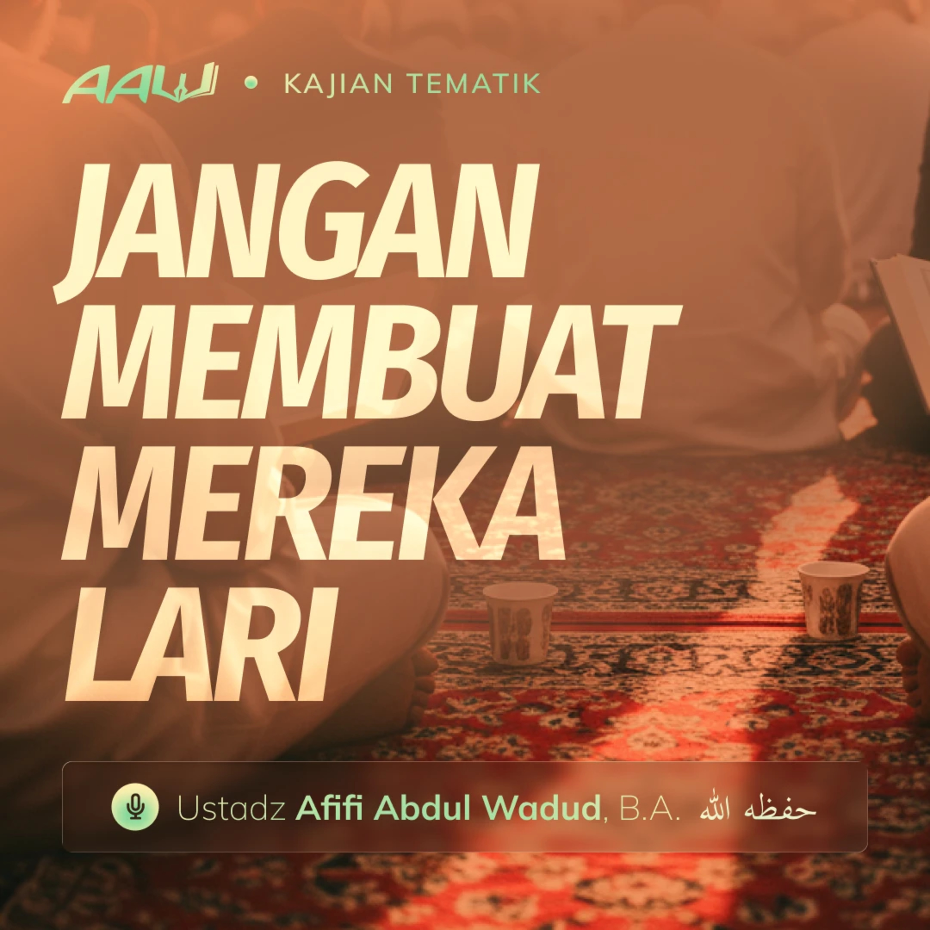 Kajian Tematik: Jangan Membuat Mereka Lari episode artwork