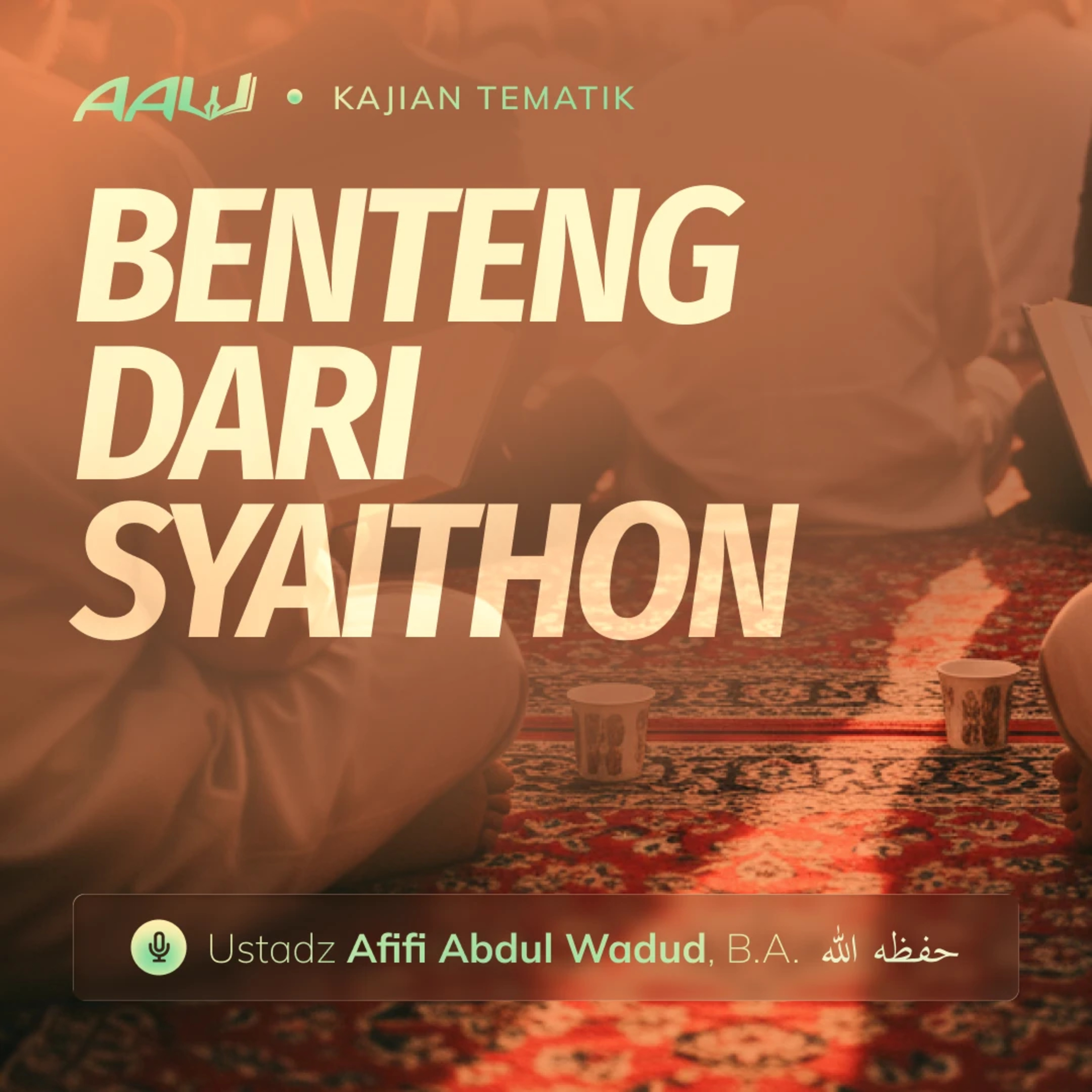 Kajian Tematik: Benteng dari Syaithon episode artwork