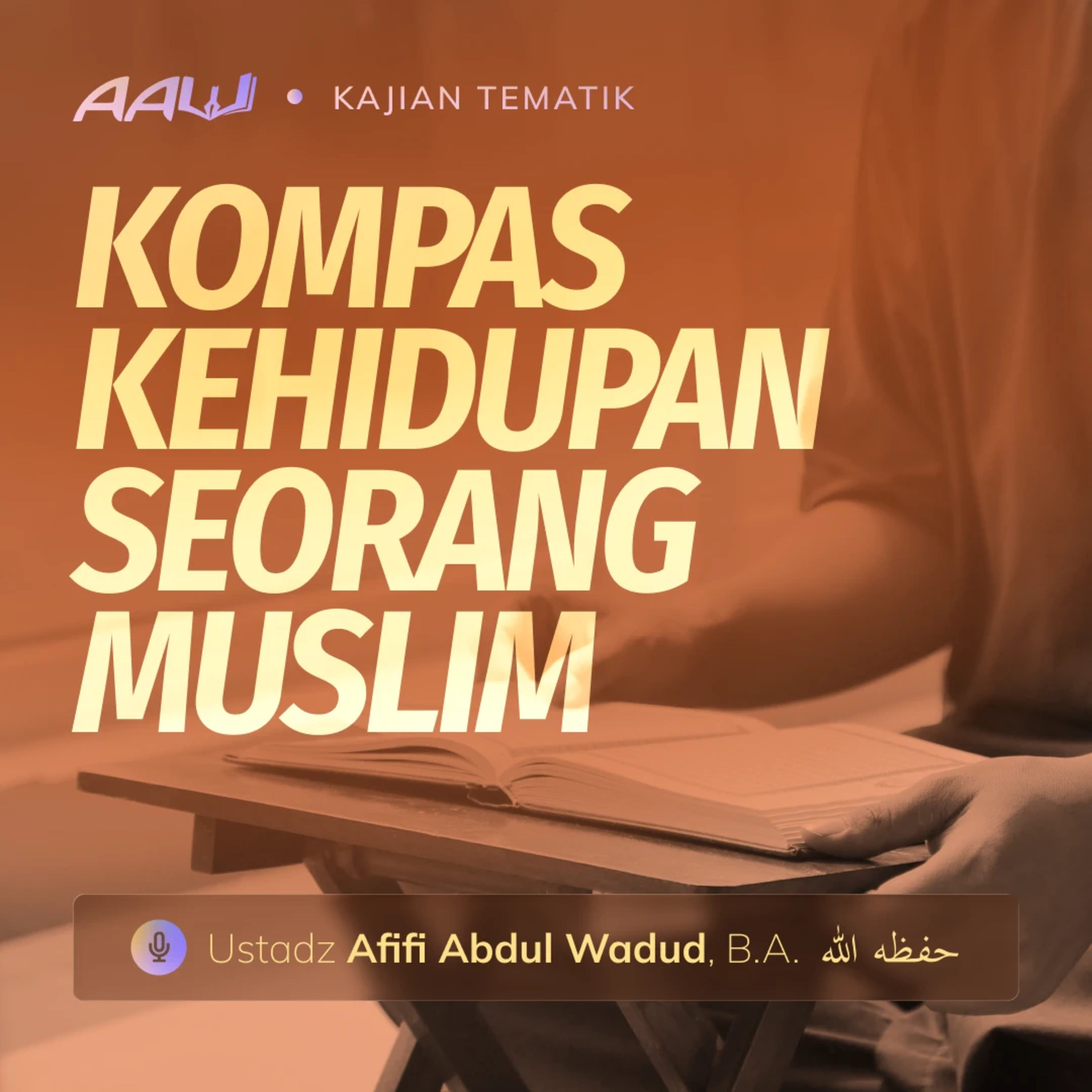 Kajian Tematik: Kompas Kehidupan Seorang Muslim episode artwork