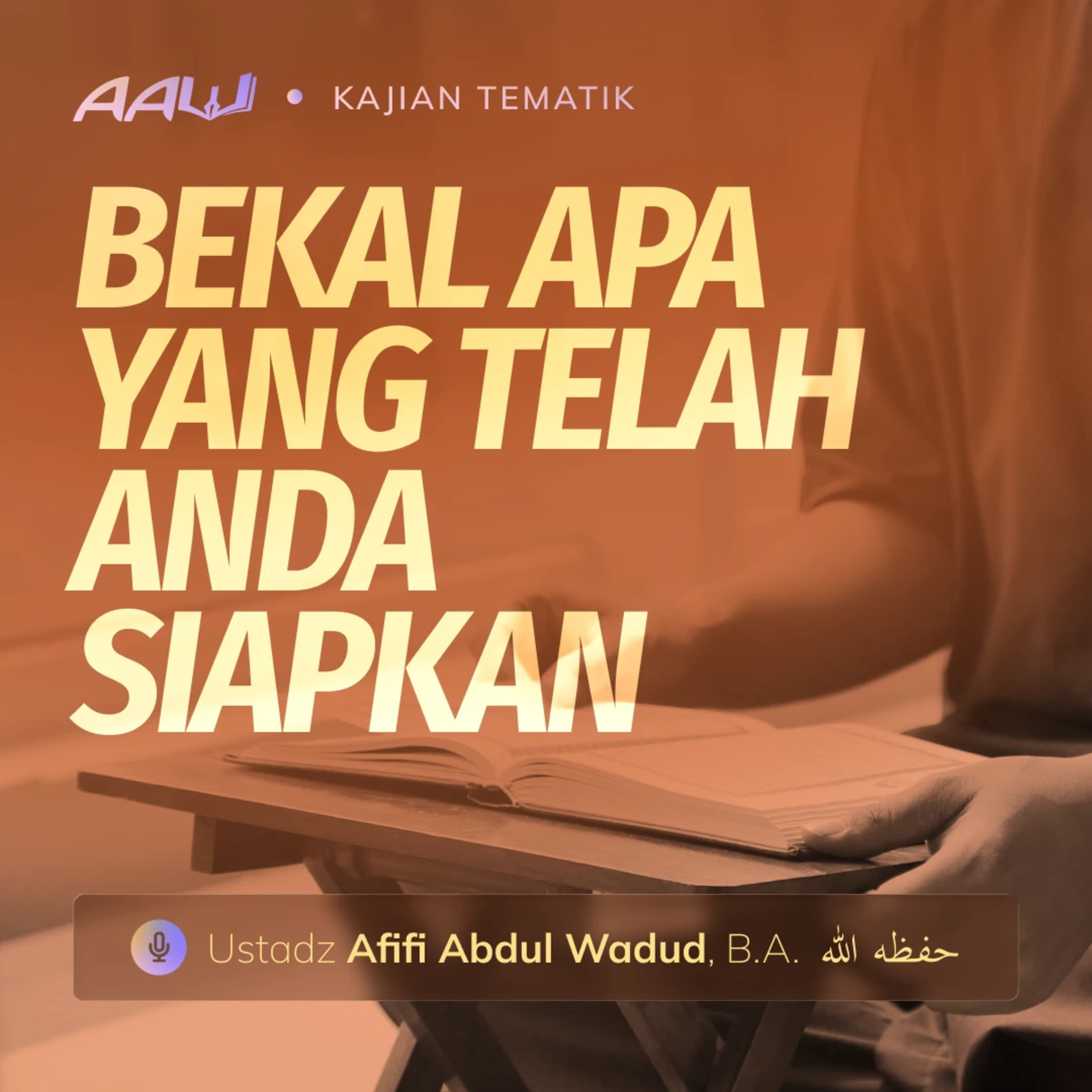 Kajian Tematik: Bekal Apa yang Telah Anda Siapkan episode artwork