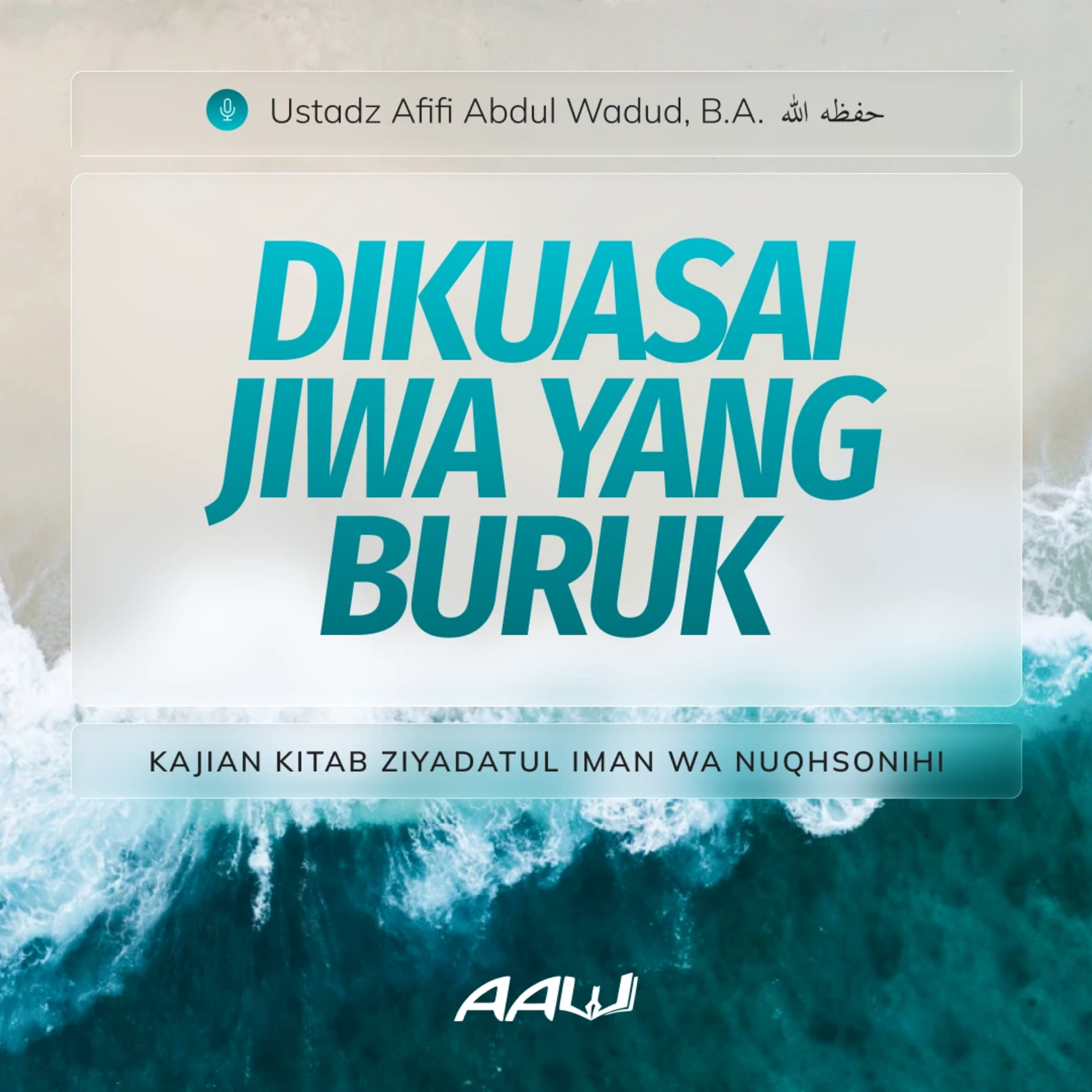 18. DIKUASAI JIWA YANG BURUK | Kitab Ziyadatul Iman Wa Nuqhsonihi episode artwork