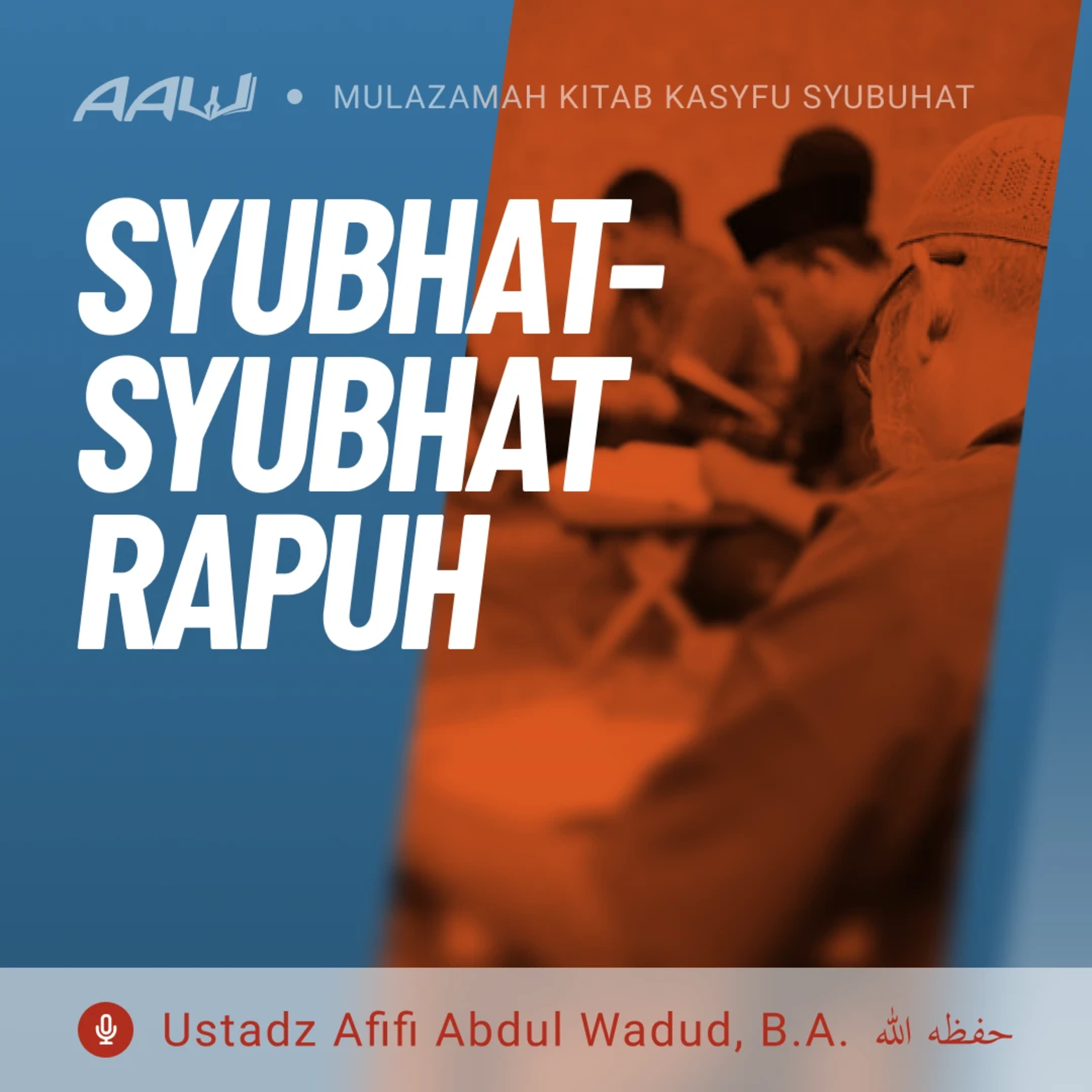 42. SYUBHAT-SYUBHAT RAPUH | Kasyfu Syubuhat episode artwork