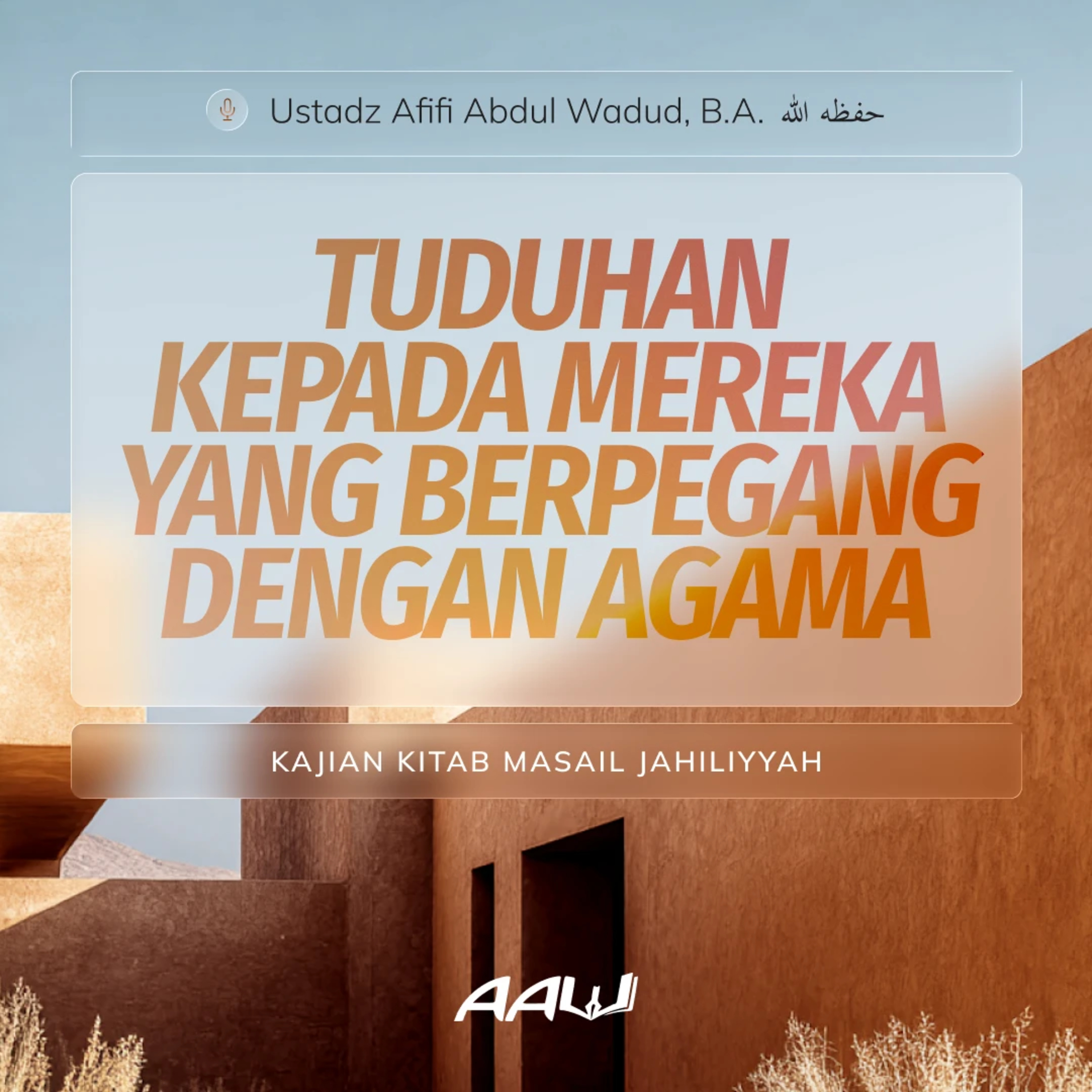 03. TUDUHAN KEPADA MEREKA YANG BERPEGANG DENGAN AGAMA | Kitab Masail Jahiliyyah episode artwork