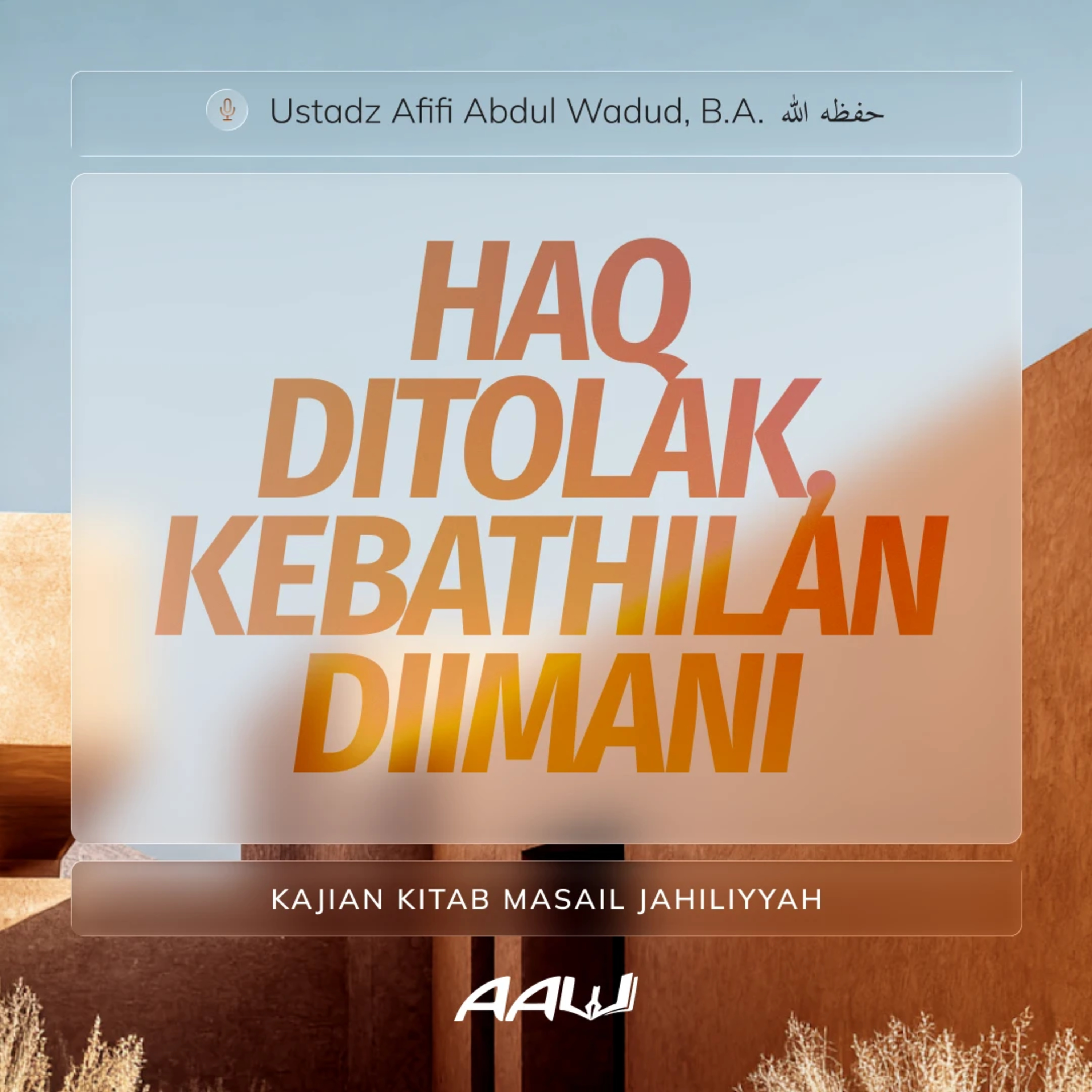 05. HAQ DITOLAK, KEBATHILAN DIIMANI | Kitab Masail Jahiliyyah episode artwork