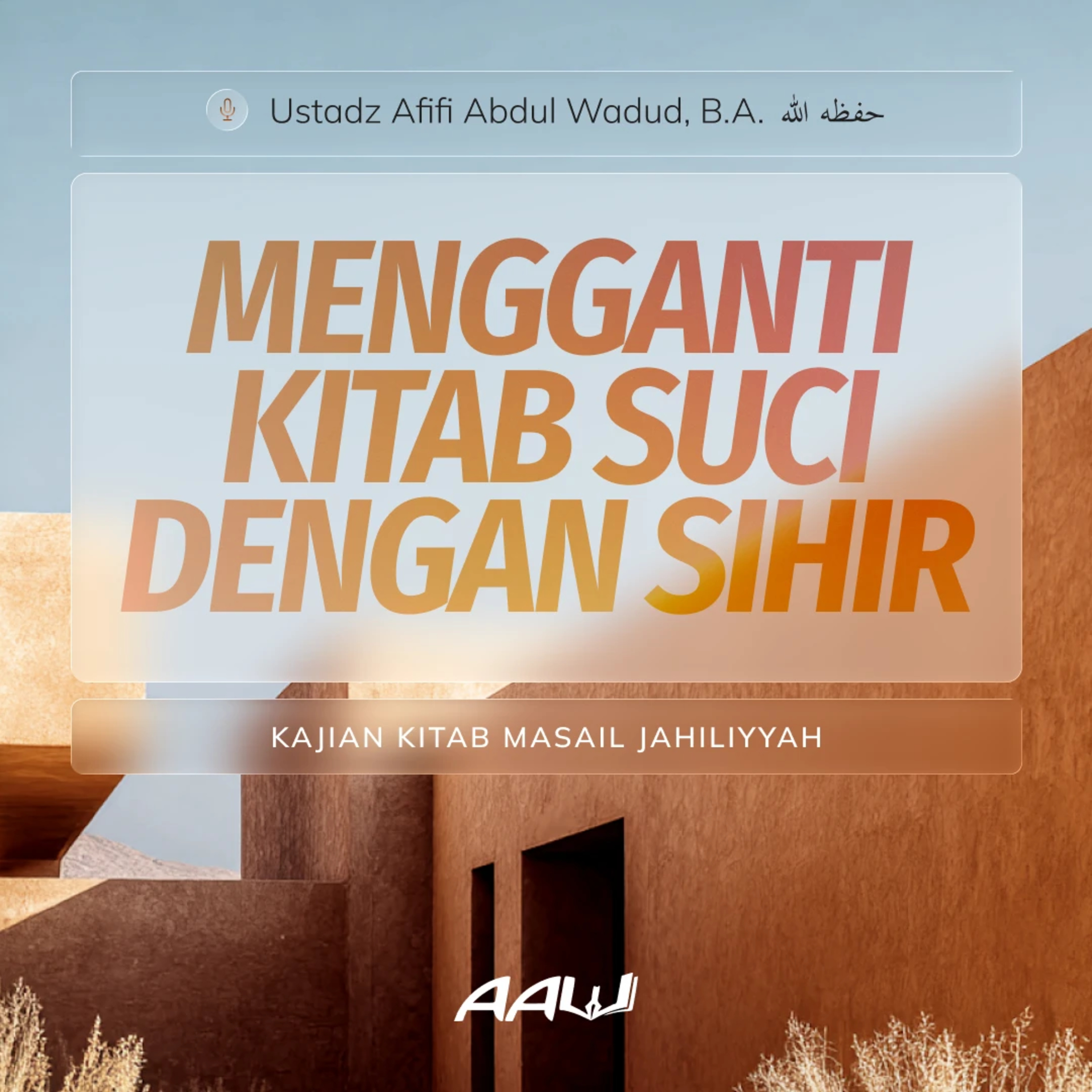 07. MENGGANTI KITAB SUCI DENGAN SIHIR | Kitab Masail Jahiliyyah episode artwork