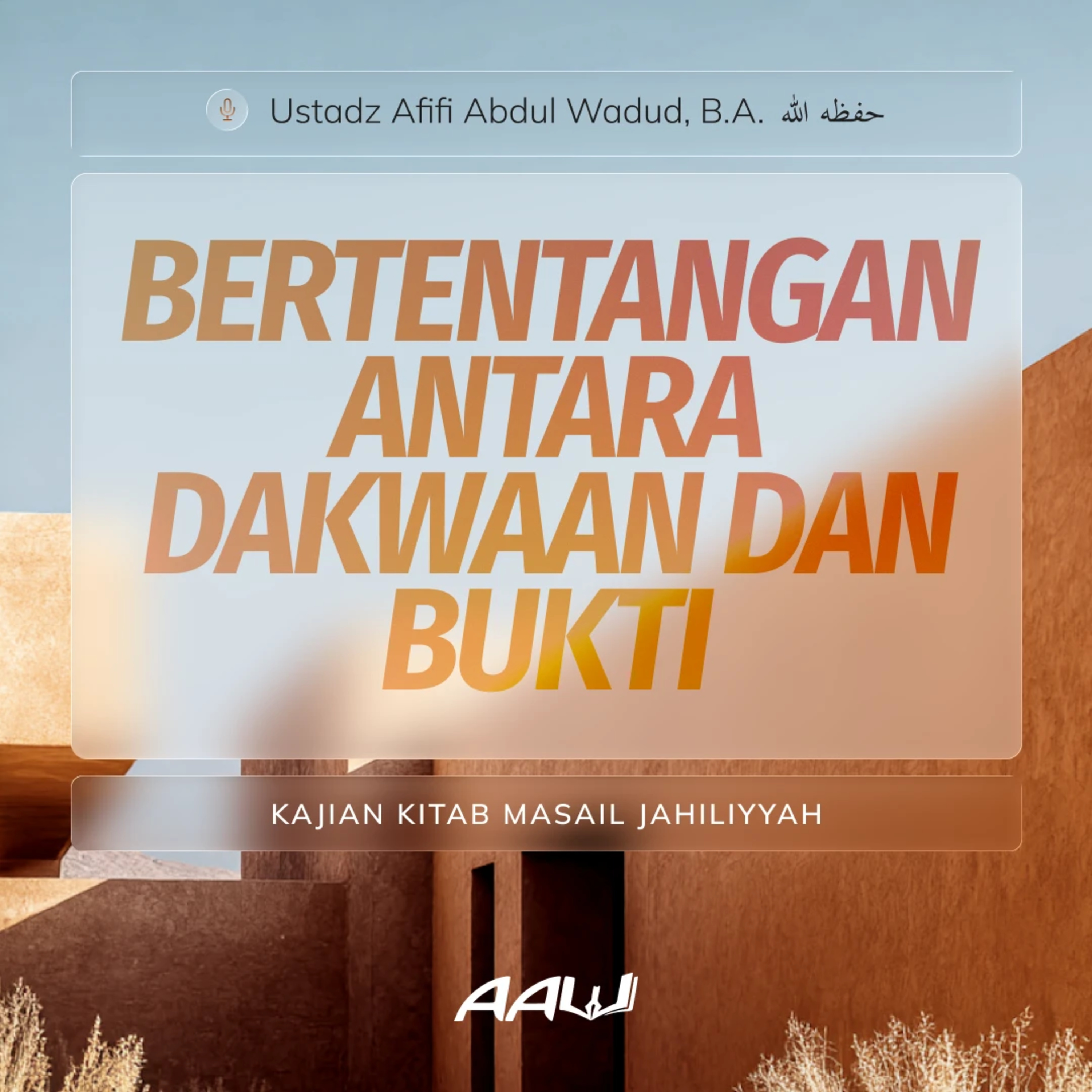 09. BERTENTANGAN ANTARA DAKWAAN DAN BUKTI | Kitab Masail Jahiliyyah episode artwork