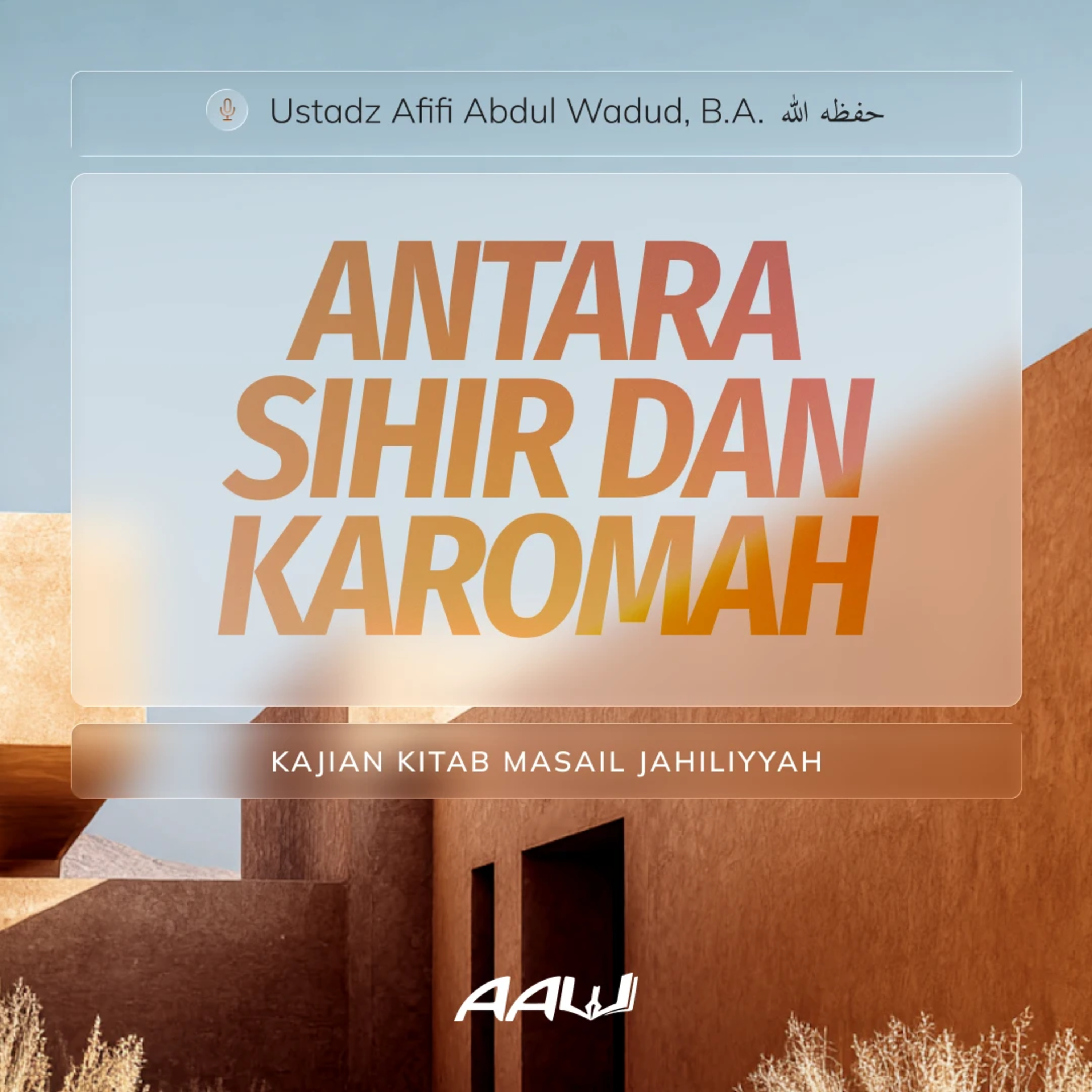 11. ANTARA SIHIR DAN KAROMAH | Kitab Masail Jahiliyyah episode artwork