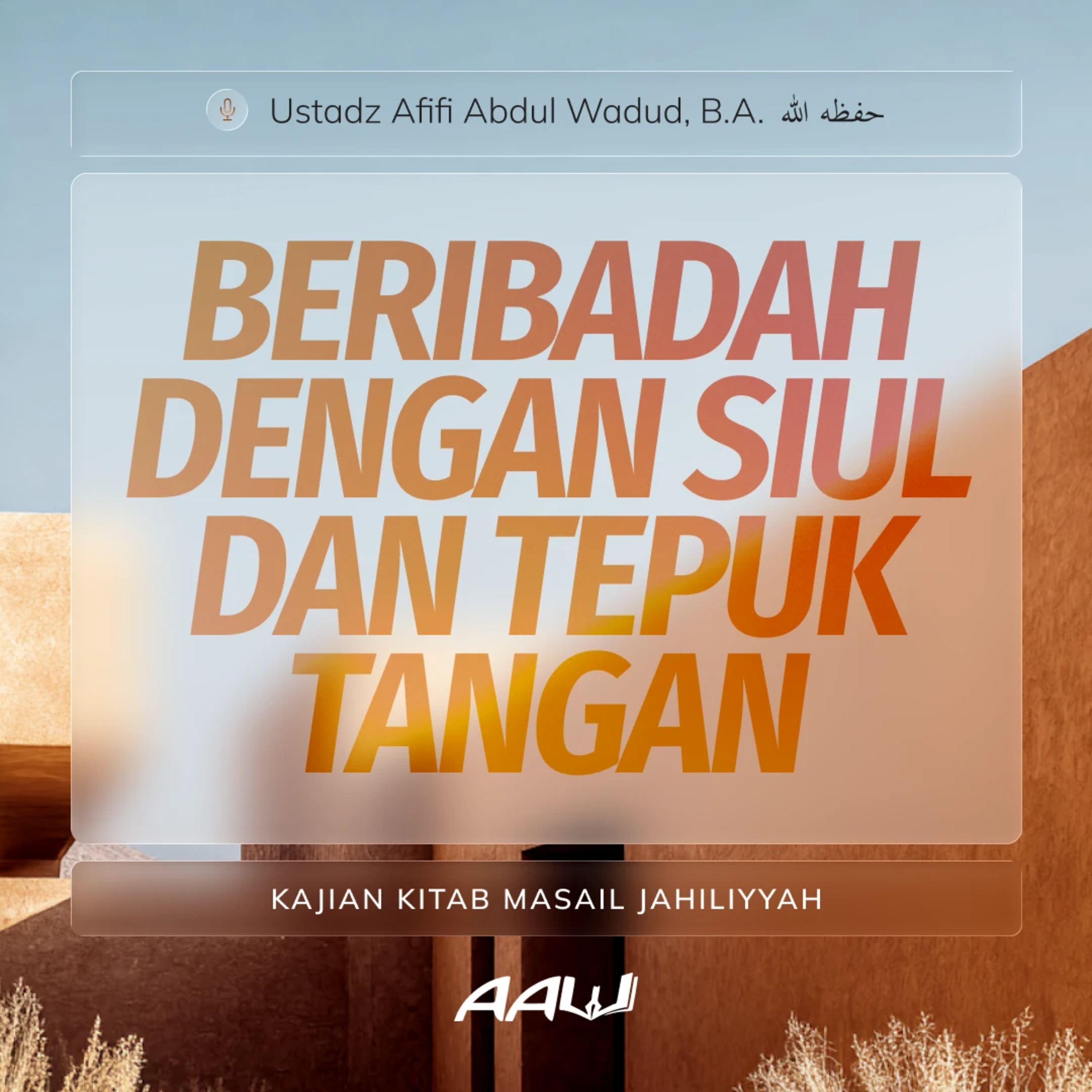 12. BERIBADAH DENGAN SIUL DAN TEPUK TANGAN | Kitab Masail Jahiliyyah episode artwork