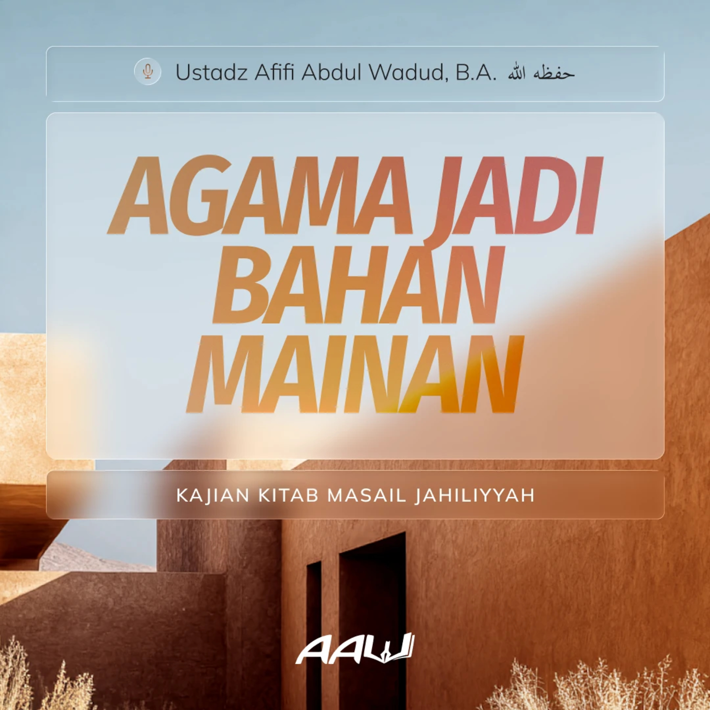 13. AGAMA JADI BAHAN MAINAN | Kitab Masail Jahiliyyah episode artwork