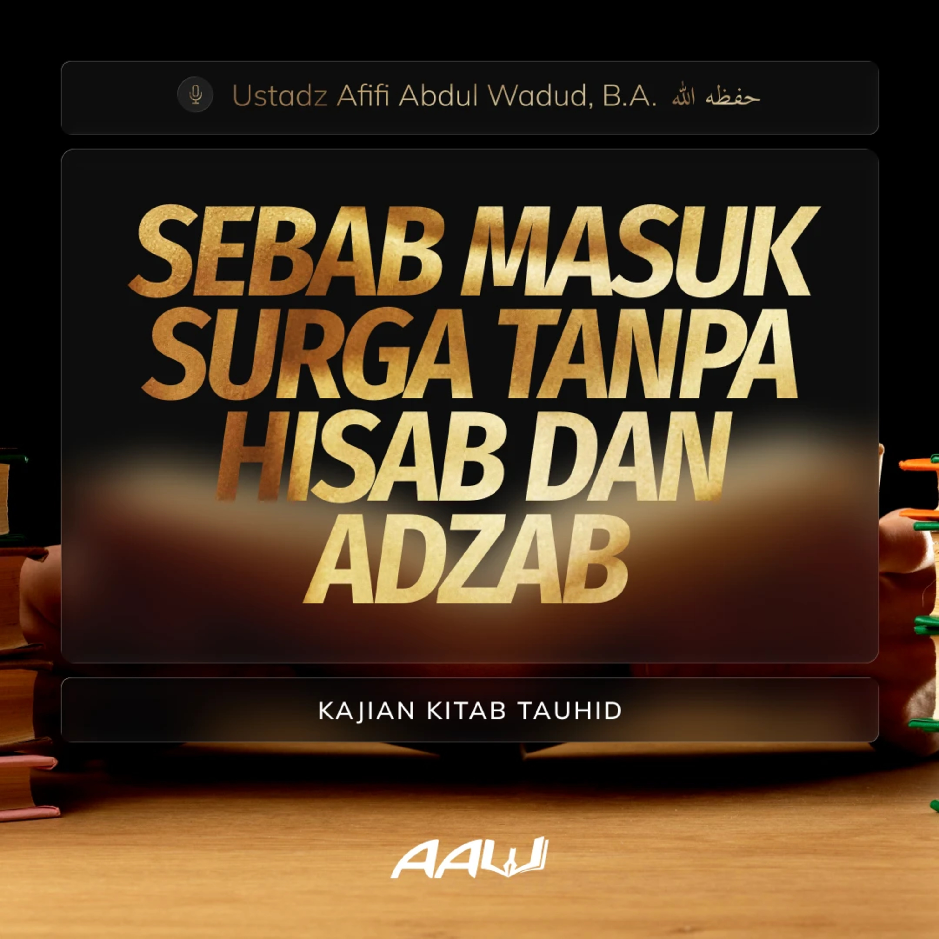 03. SEBAB MASUK SURGA TANPA HISAB DAN ADZAB | Kitab At-Tauhid