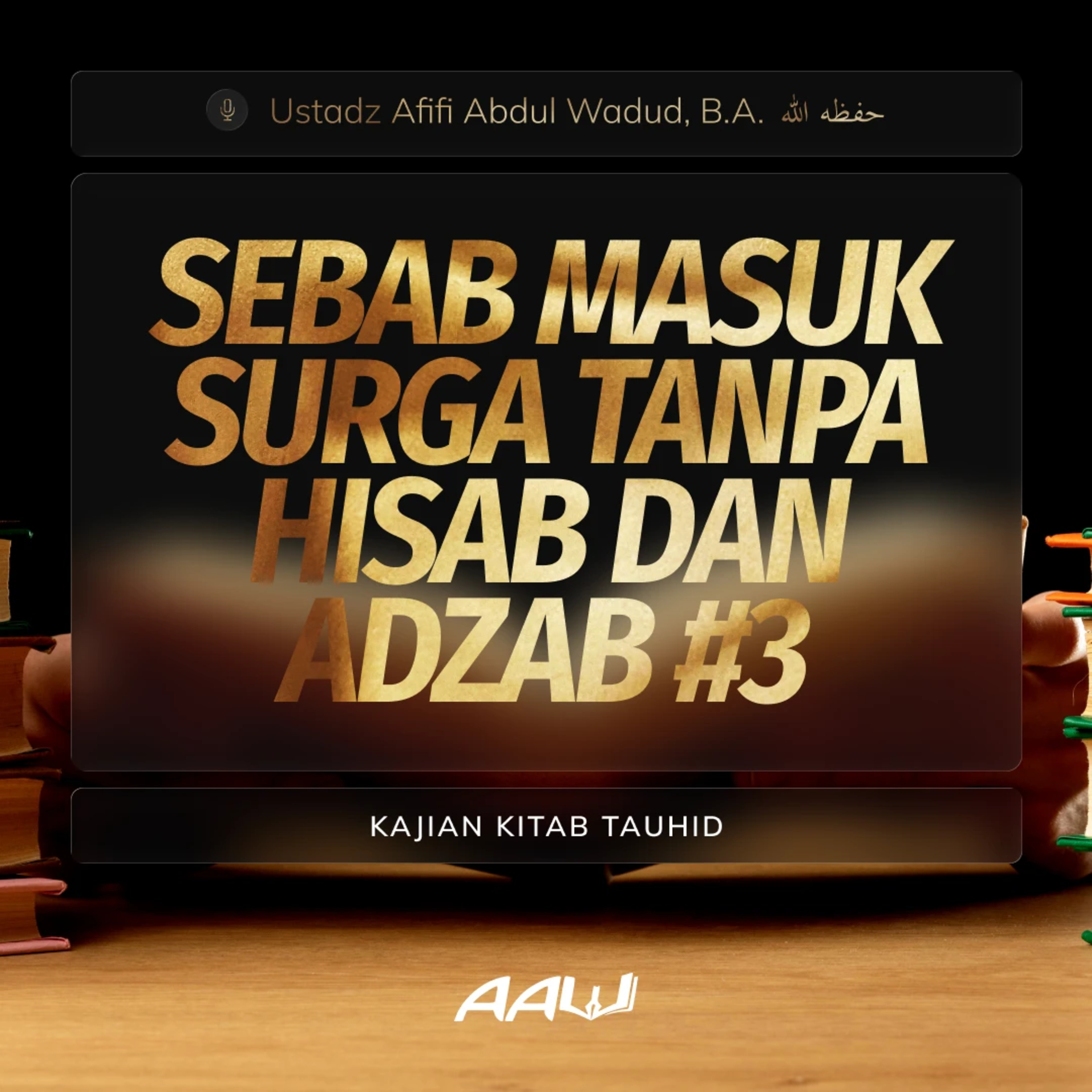 05. SEBAB MASUK SURGA TANPA HISAB DAN ADZAB #3 | Kitab At-Tauhid
