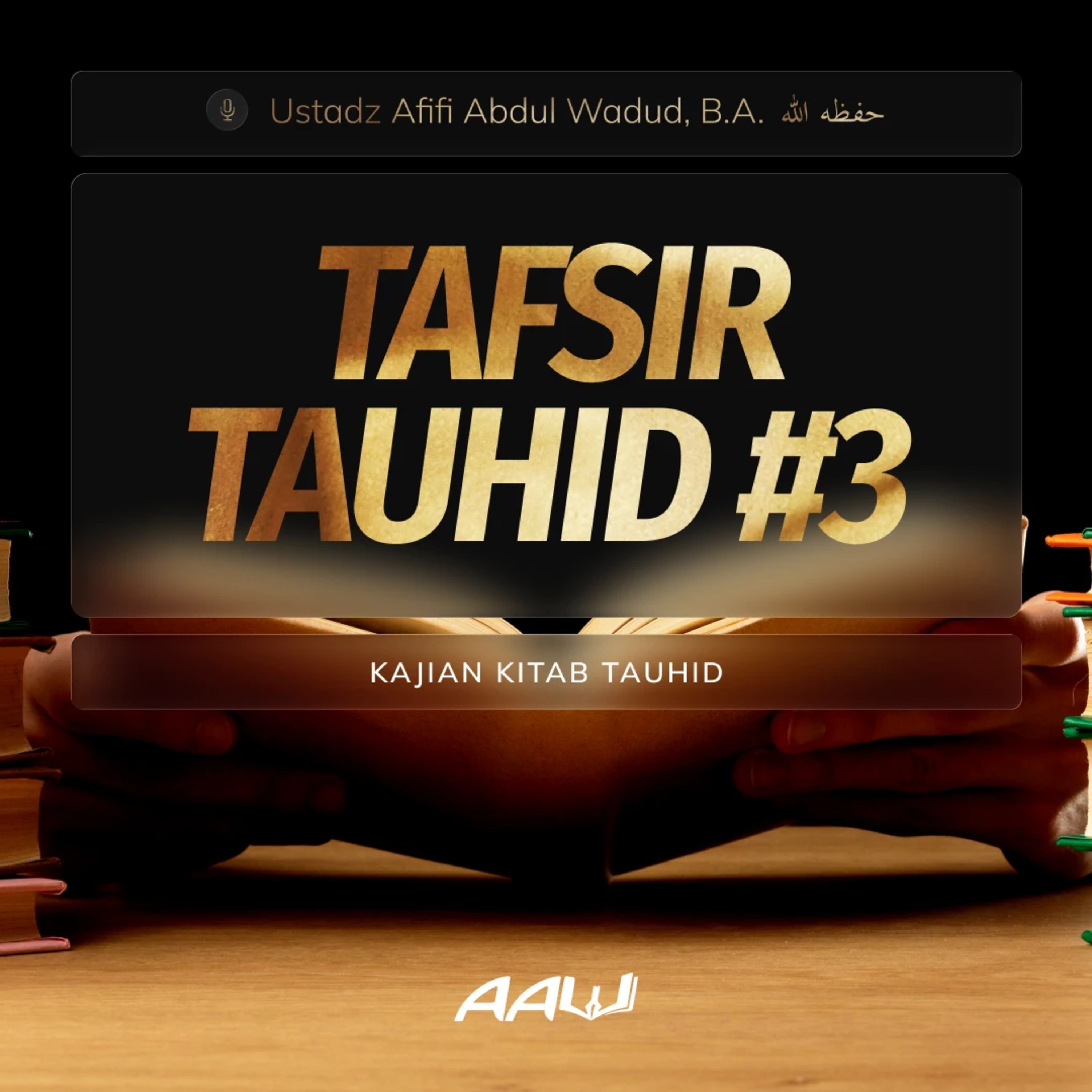 13. TAFSIR TAUHID #3 | Kitab At-Tauhid