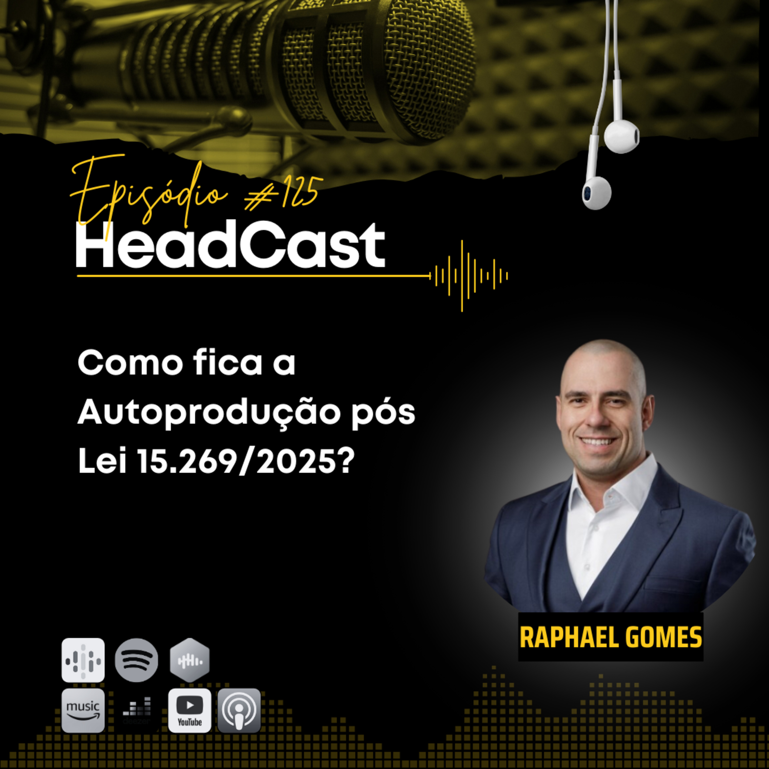#125 Como fica a Autoprodução pós Lei 15.269/2025? – Raphael Gomes episode artwork
