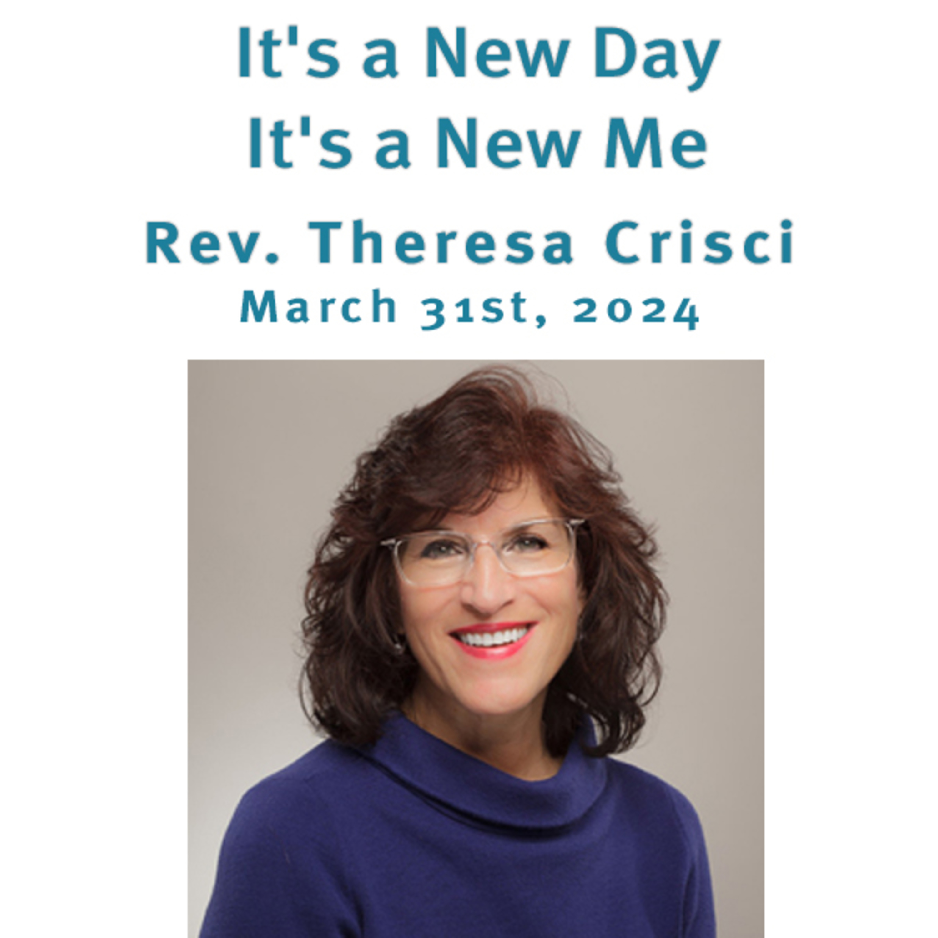 "It's a New Day. It's a New Me" with Rev. Theresa Crisci @ Unity Center Norwalk CT 03/31/24 episode artwork