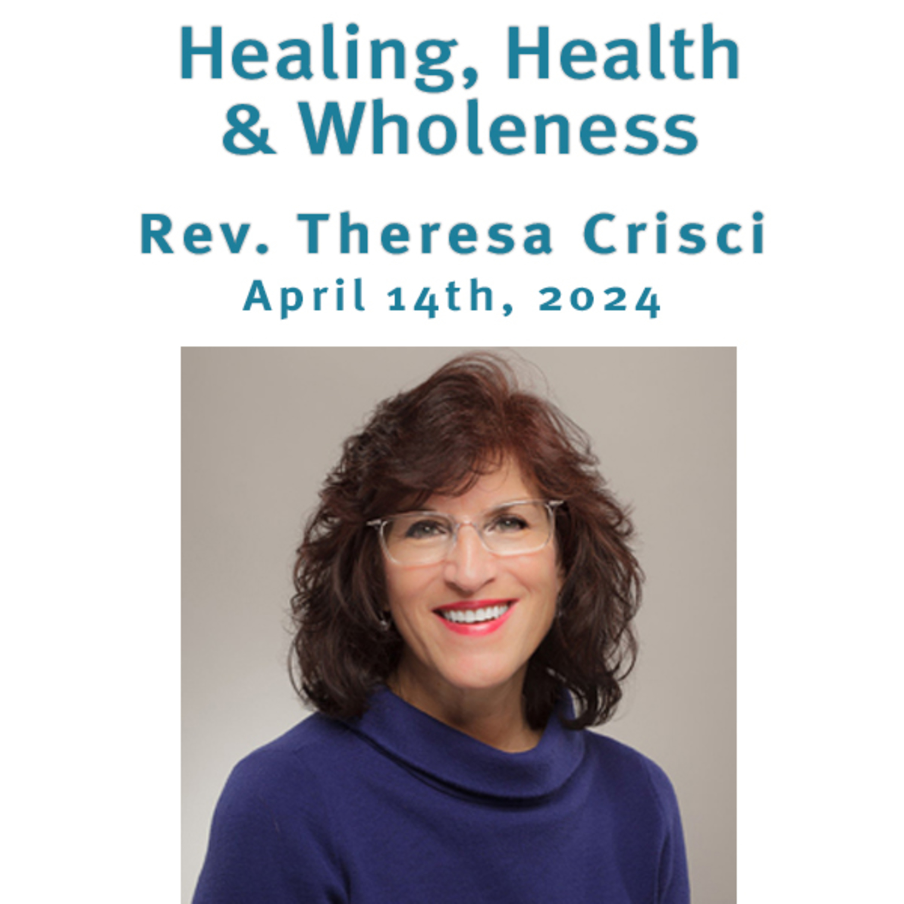 "Healing, Health & Wholeness" with Rev. Theresa Crisci @ Unity Center Norwalk CT 04/14/24 episode artwork