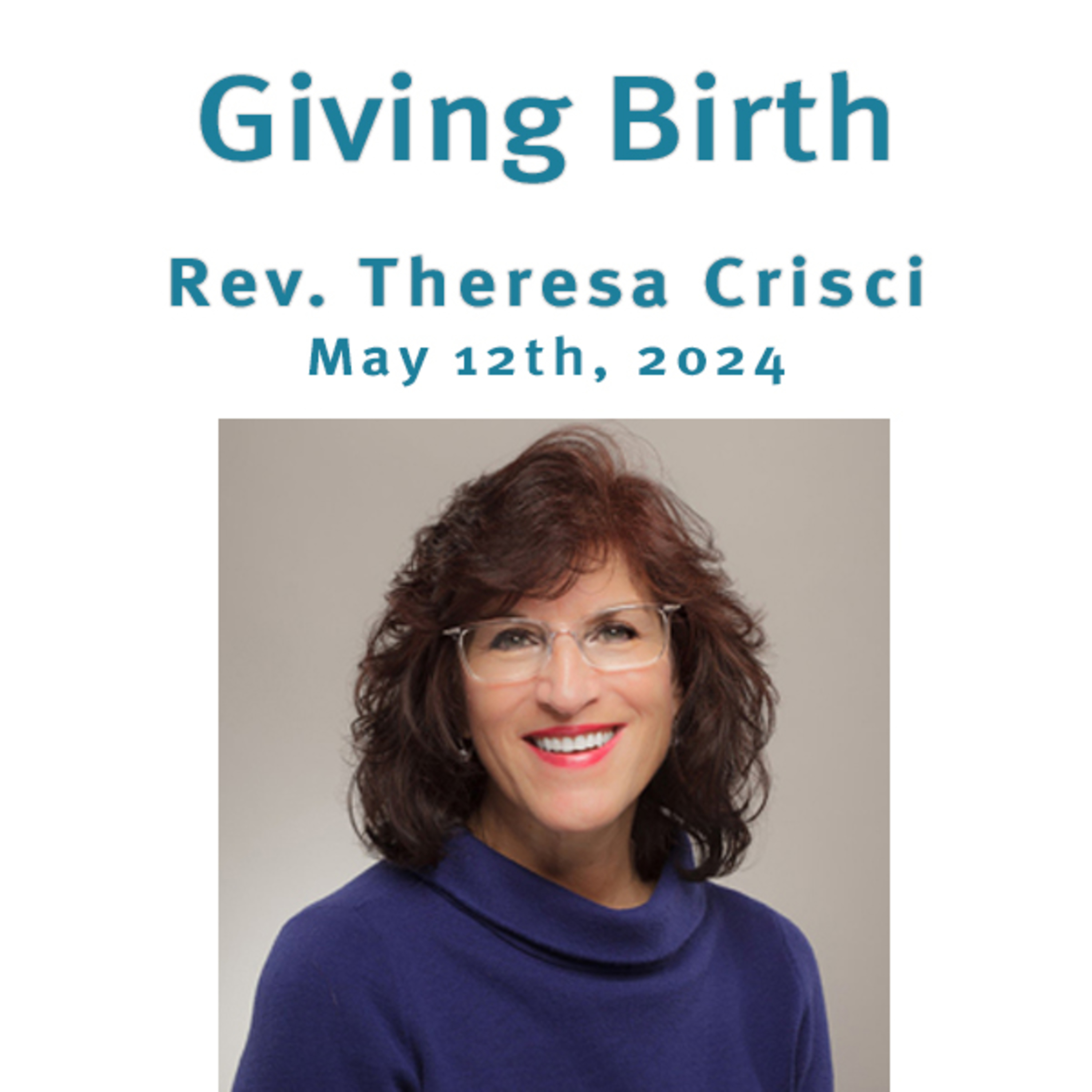 "Giving Birth" Rev. Theresa Crisci @ Unity Center of Norwalk CT (5/12/24) episode artwork
