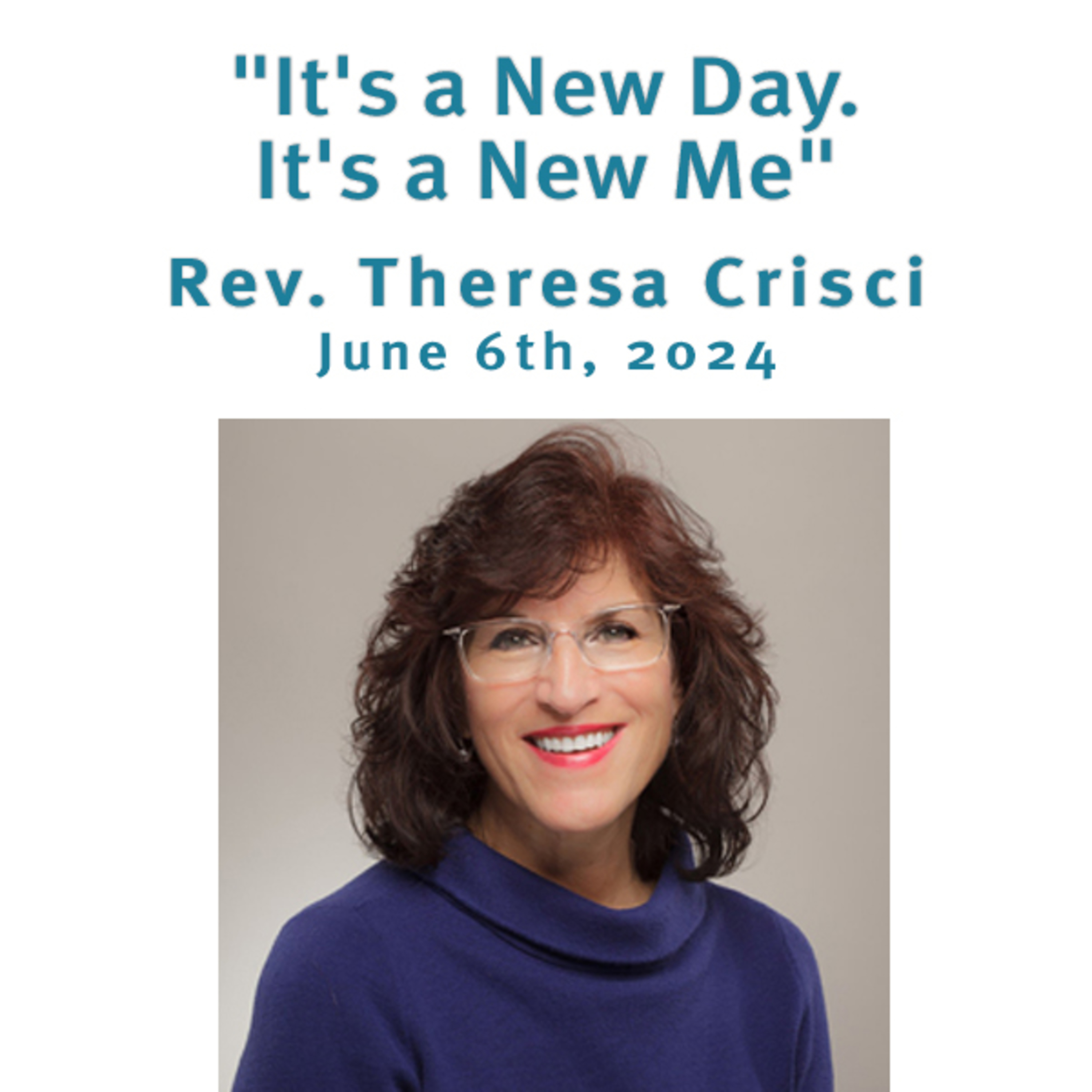 "It's a New Day. It's a New Me" with Rev. Theresa Crisci @ Unity Center Norwalk CT 06/09/24 episode artwork