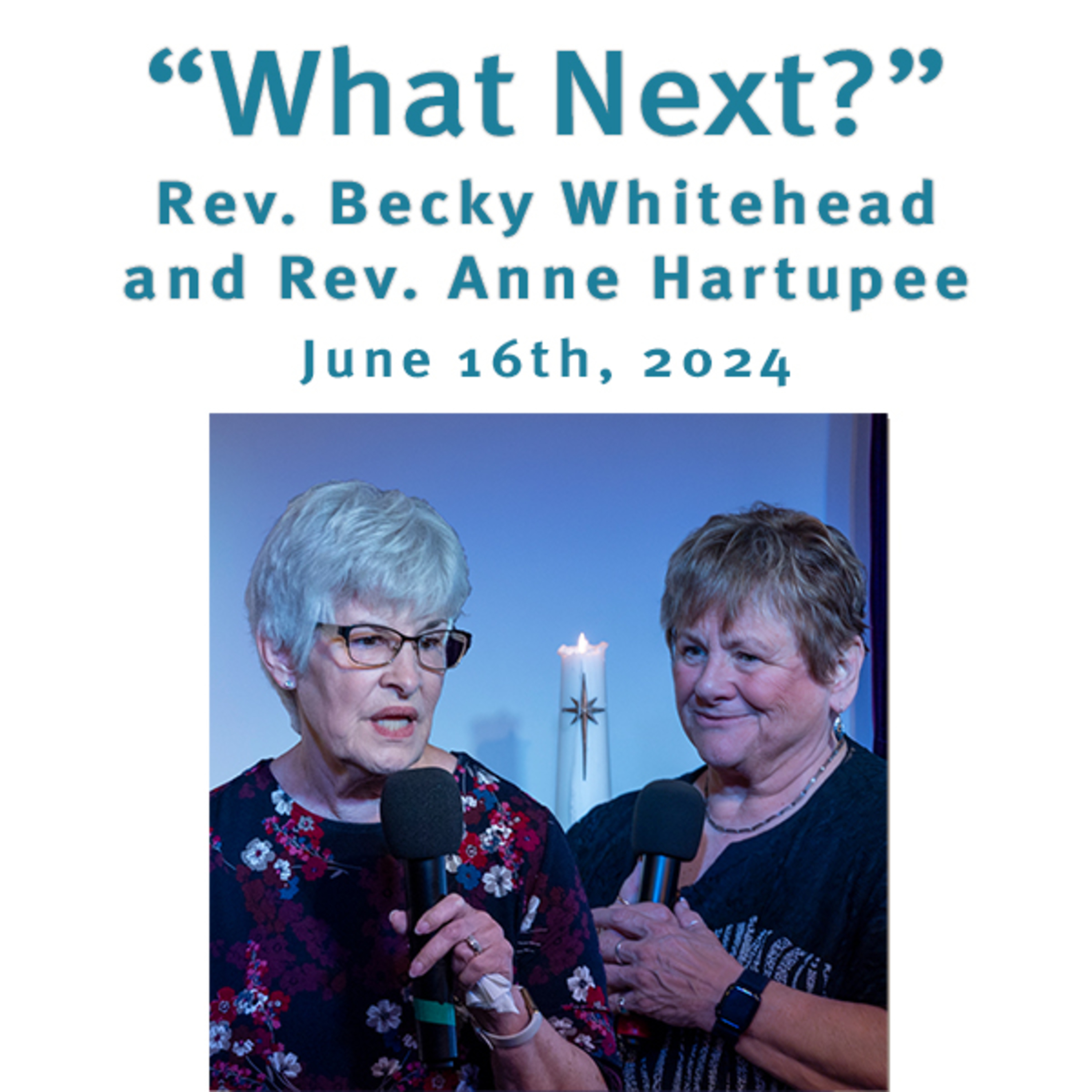 "What Next" with Rev. Becky Whitehead and Rev. Anne Hartupee @ Unity Center Norwalk CT 06/19/24 episode artwork