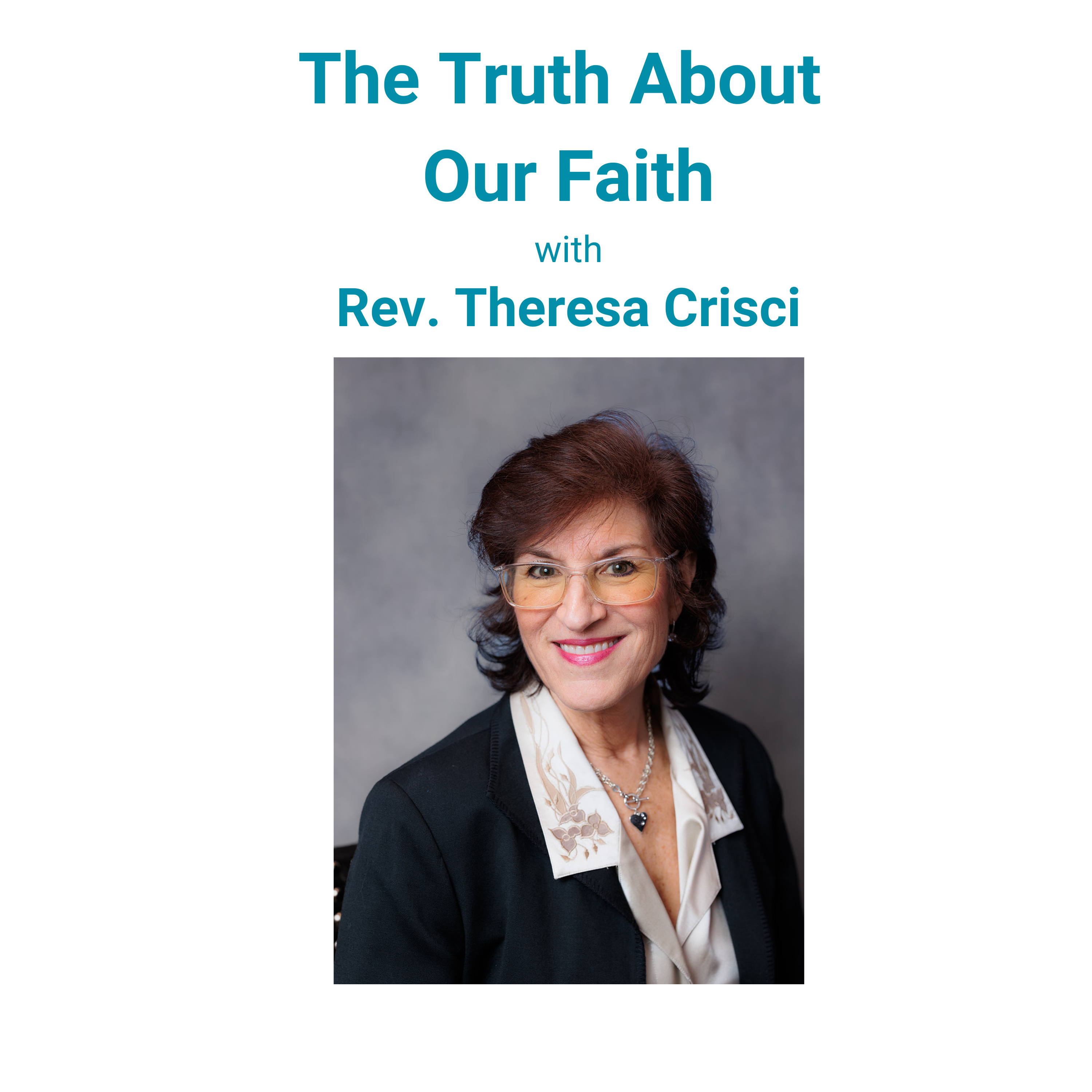 "The Truth About Our Faith" Rev. Theresa Crisci @ Unity Center of Norwalk (10/06/24) episode artwork