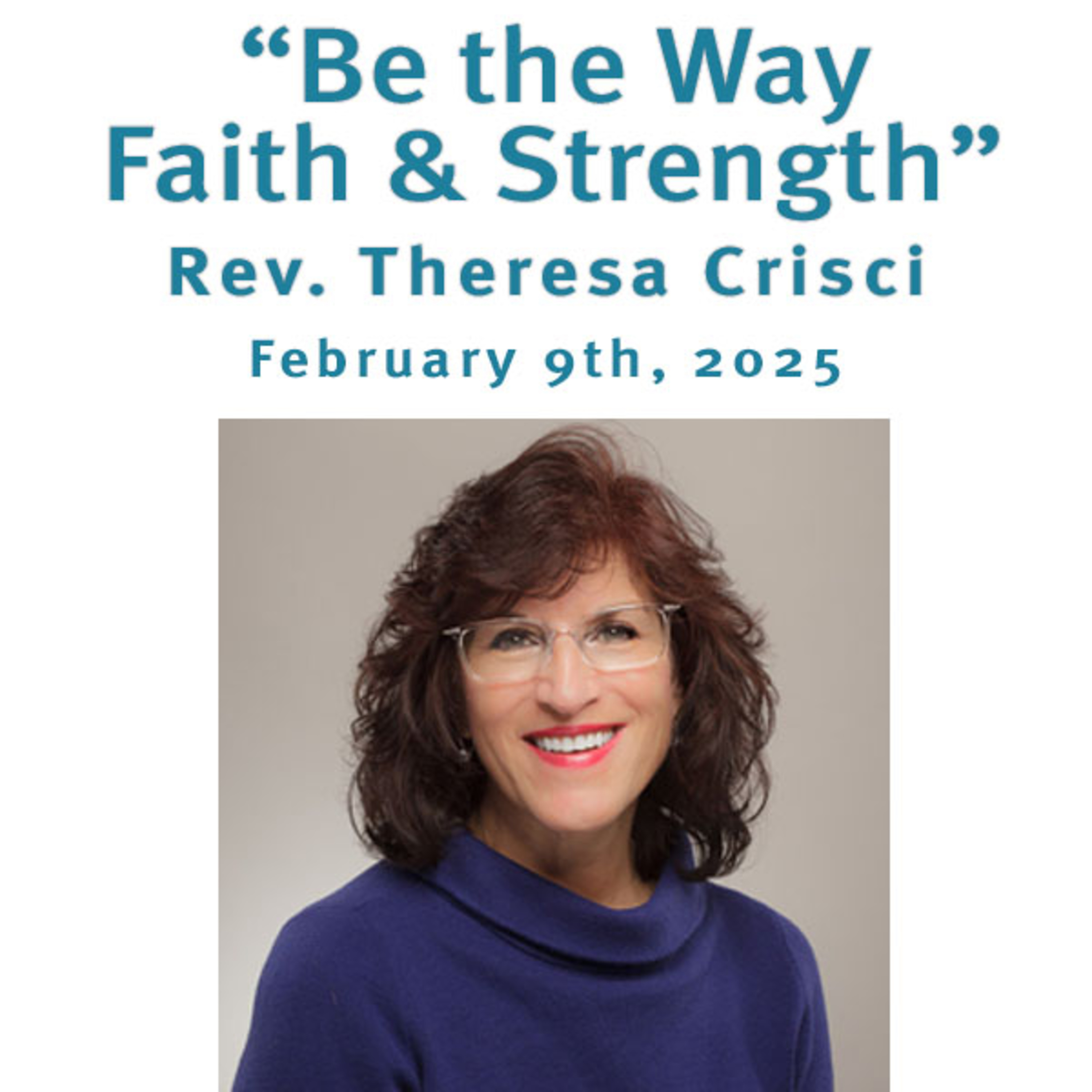 "Be the Way - Faith & Strength" Rev. Theresa Crisci @ Unity Center of Norwalk CT (2/9/25) episode artwork