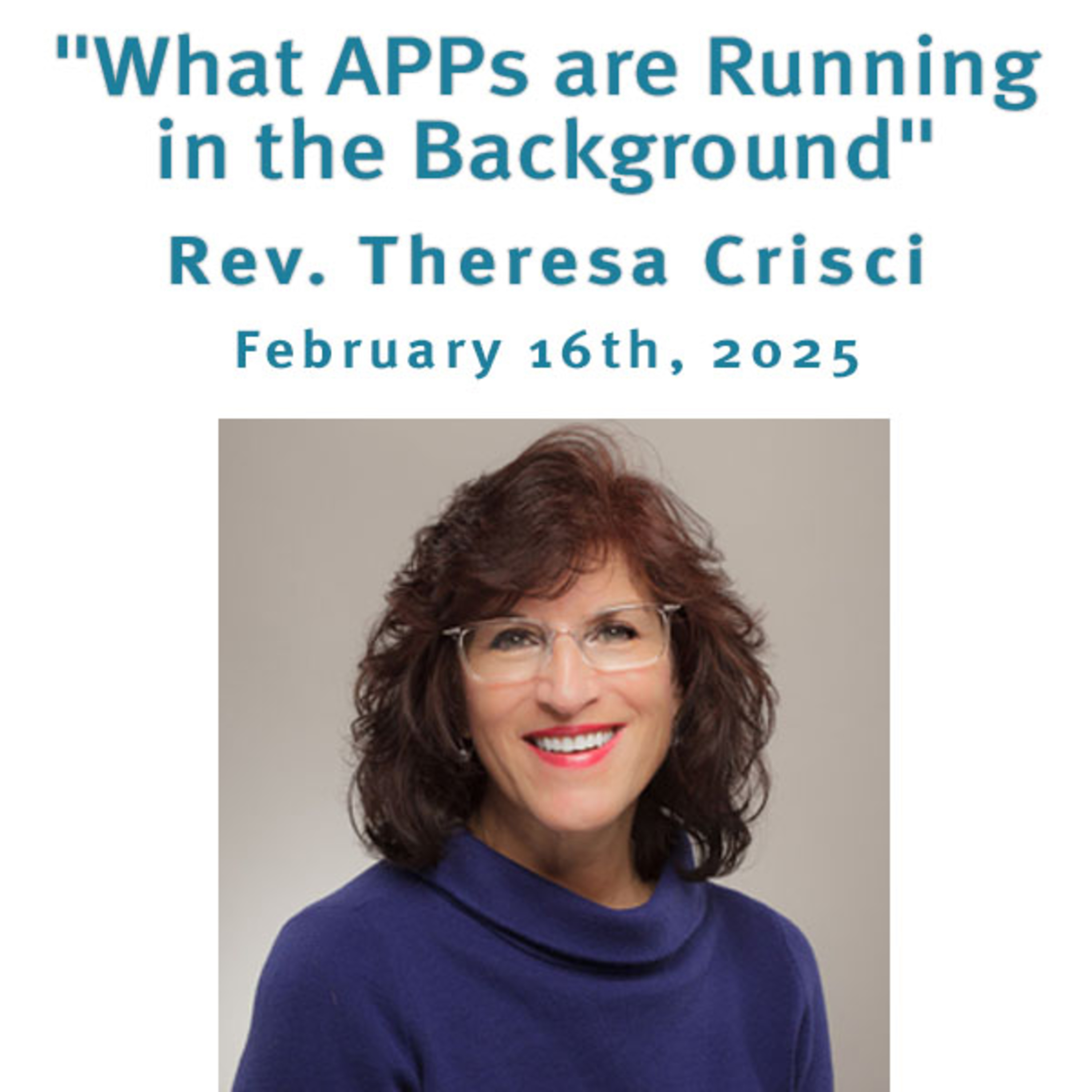"What APPs are Running in the Background" w/ Rev. Theresa Crisci @ Unity Center Norwalk, CT 2/16/25 episode artwork