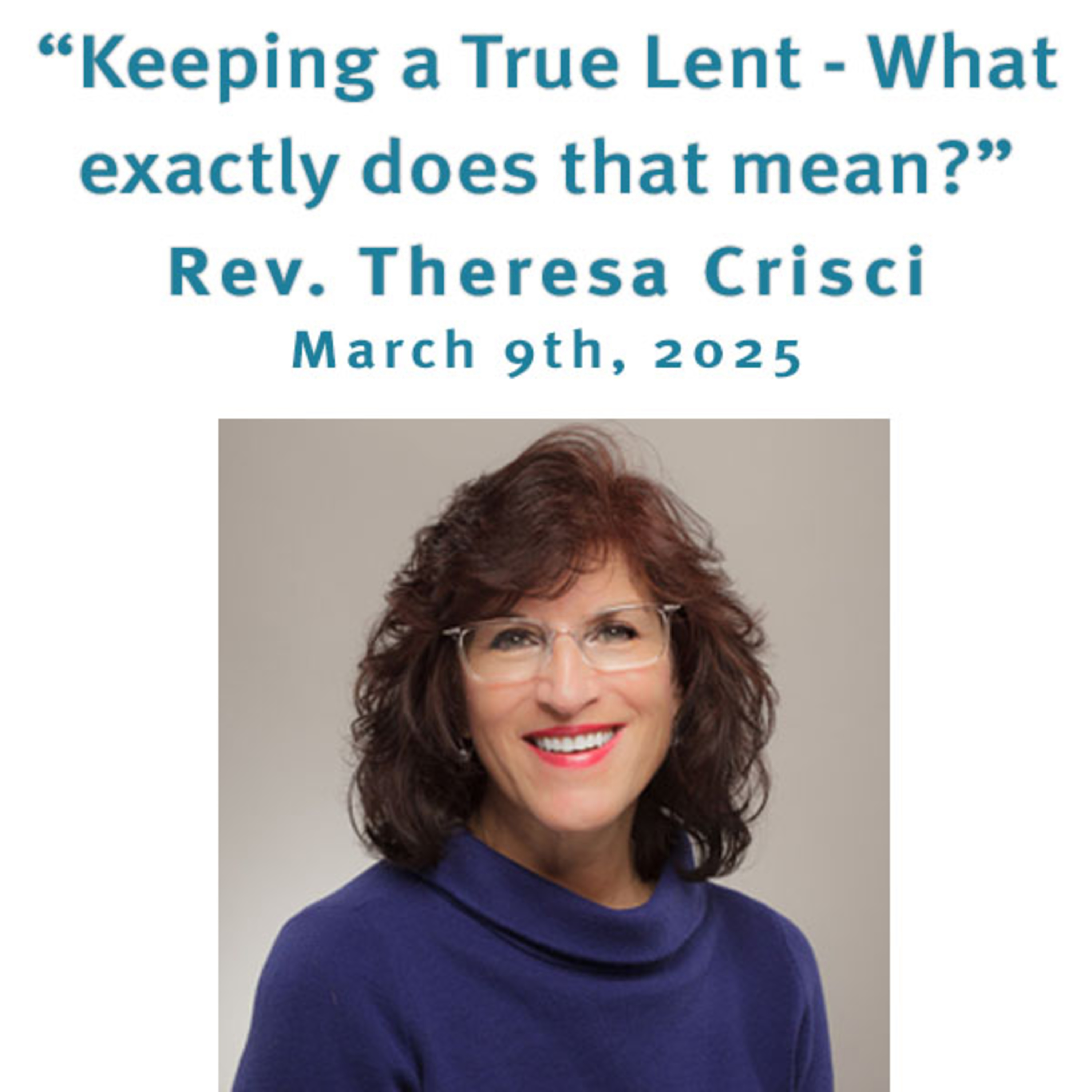 "Keeping a True Lent - What exactly does that mean?" Rev. Theresa Crisci @ Unity Center of Norwalk CT (3/9/25) episode artwork