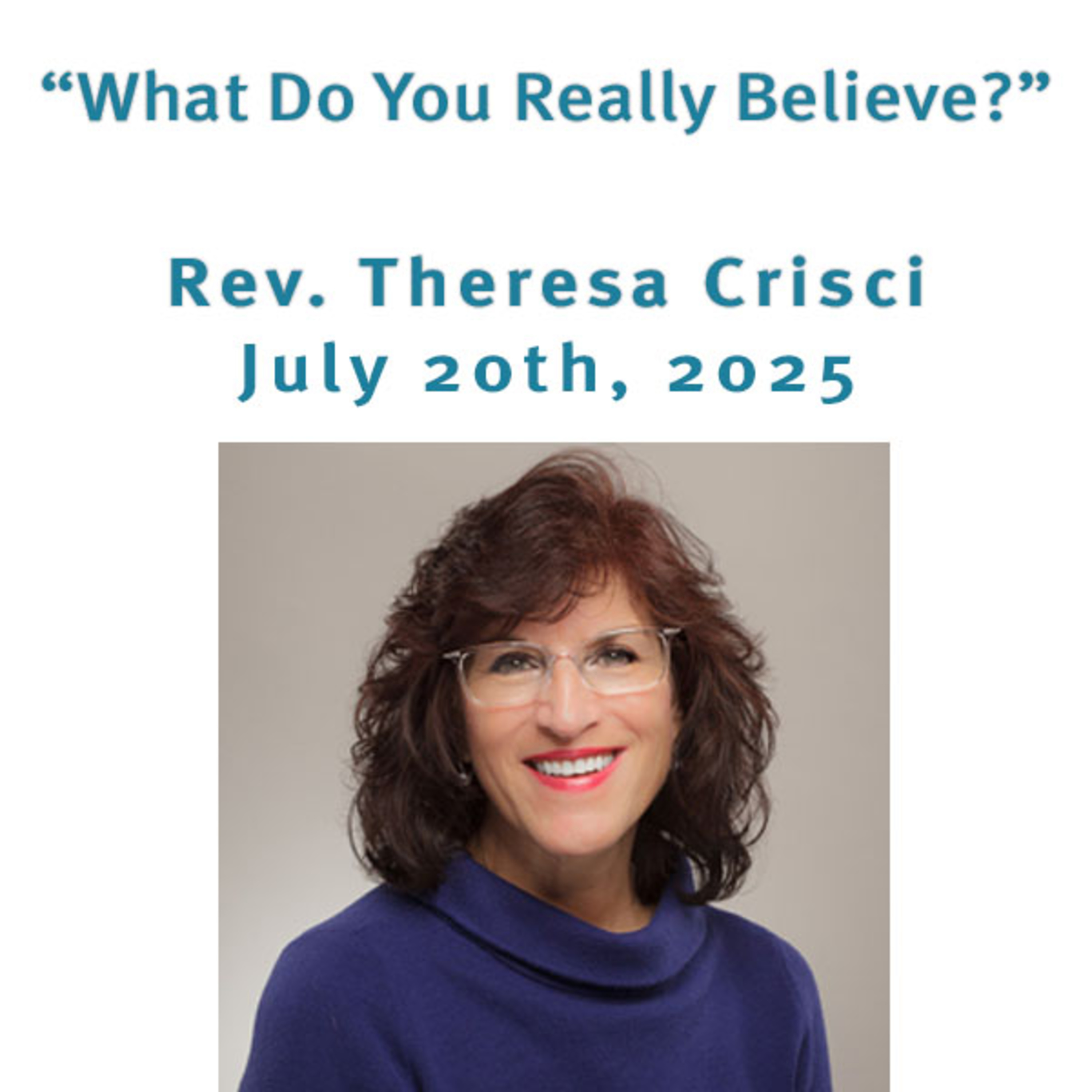 "What Do You Really Believe?" Rev. Theresa Crisci @ Unity Center of Norwalk, CT (7/20/25) episode artwork