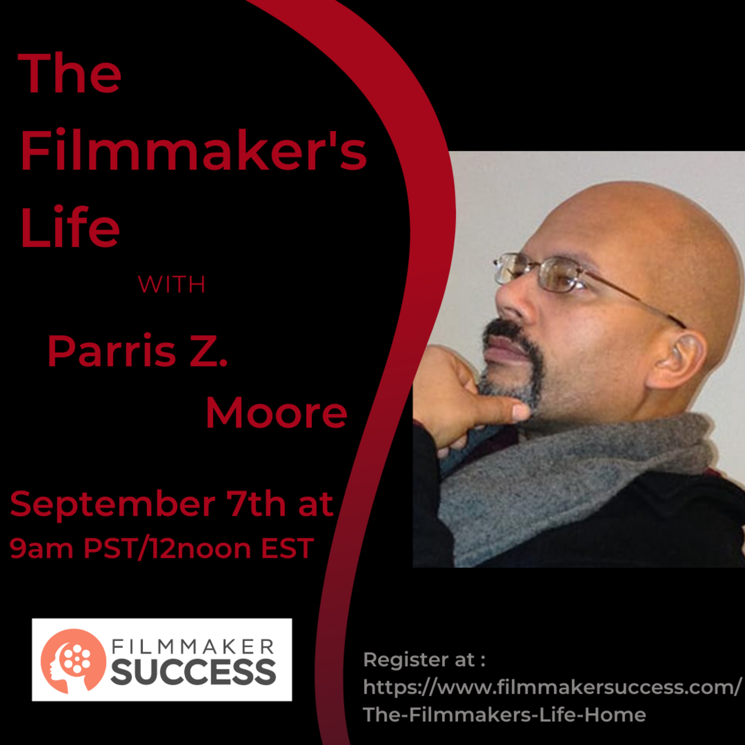 The Filmmaker's Life with Parris Z. Moore 09/07/2023 episode artwork
