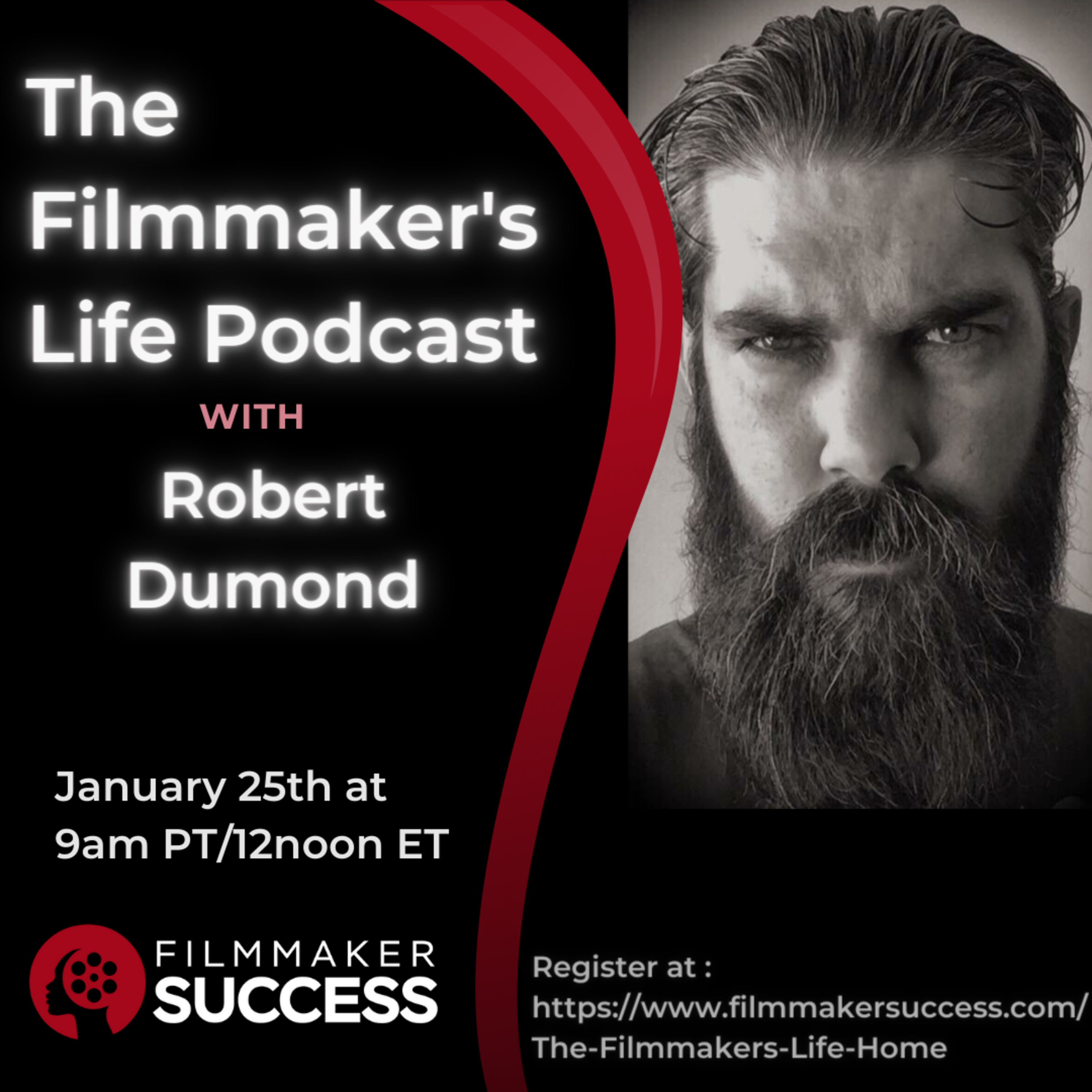 The Filmmaker's Life with Robert Dumond - 01/25/2024 episode artwork