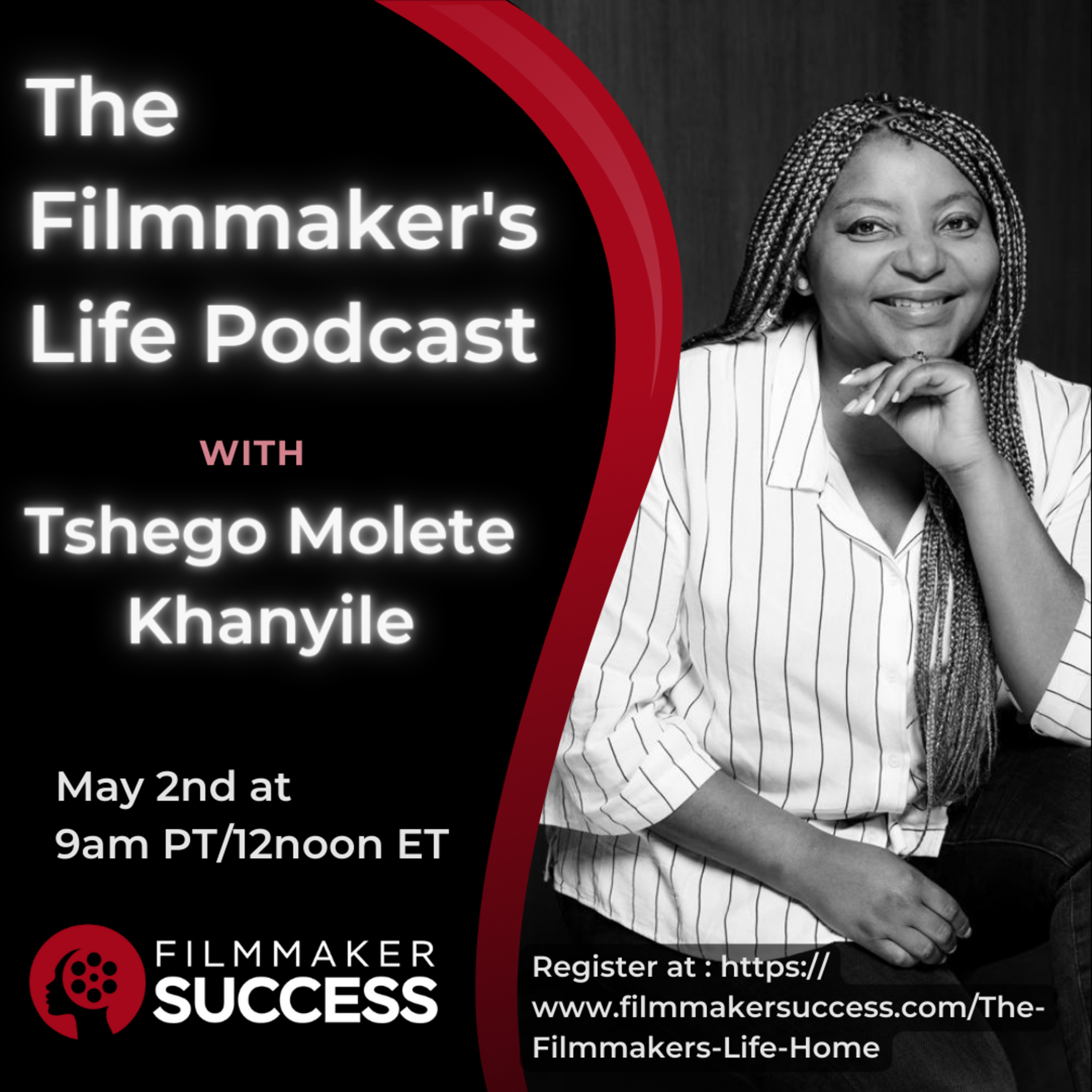 The Filmmaker's Life with Tshego Molete Khanyile - 05/02/2024 episode artwork