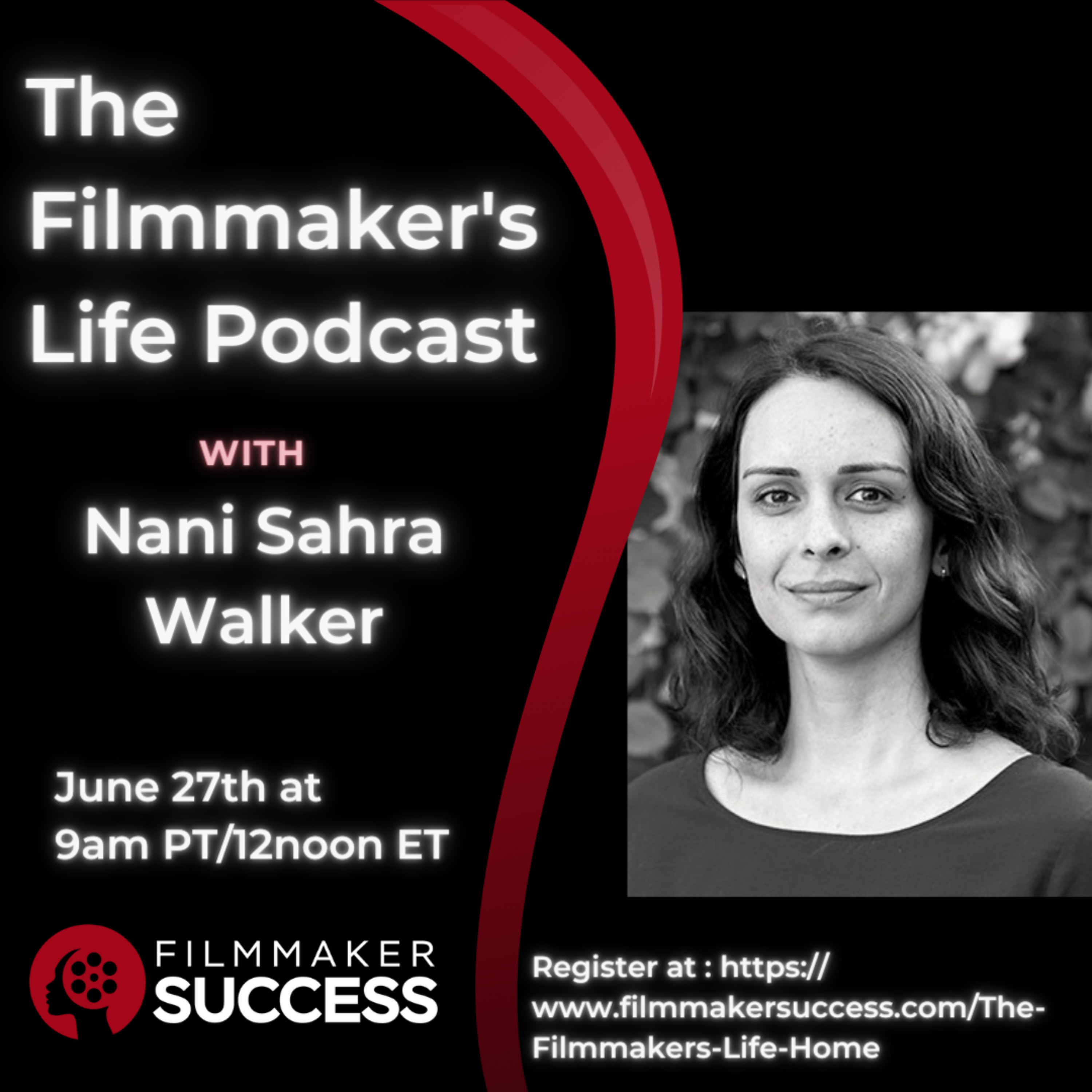 The Filmmaker's Life with Nani Sahra Walker - 06/27/2024