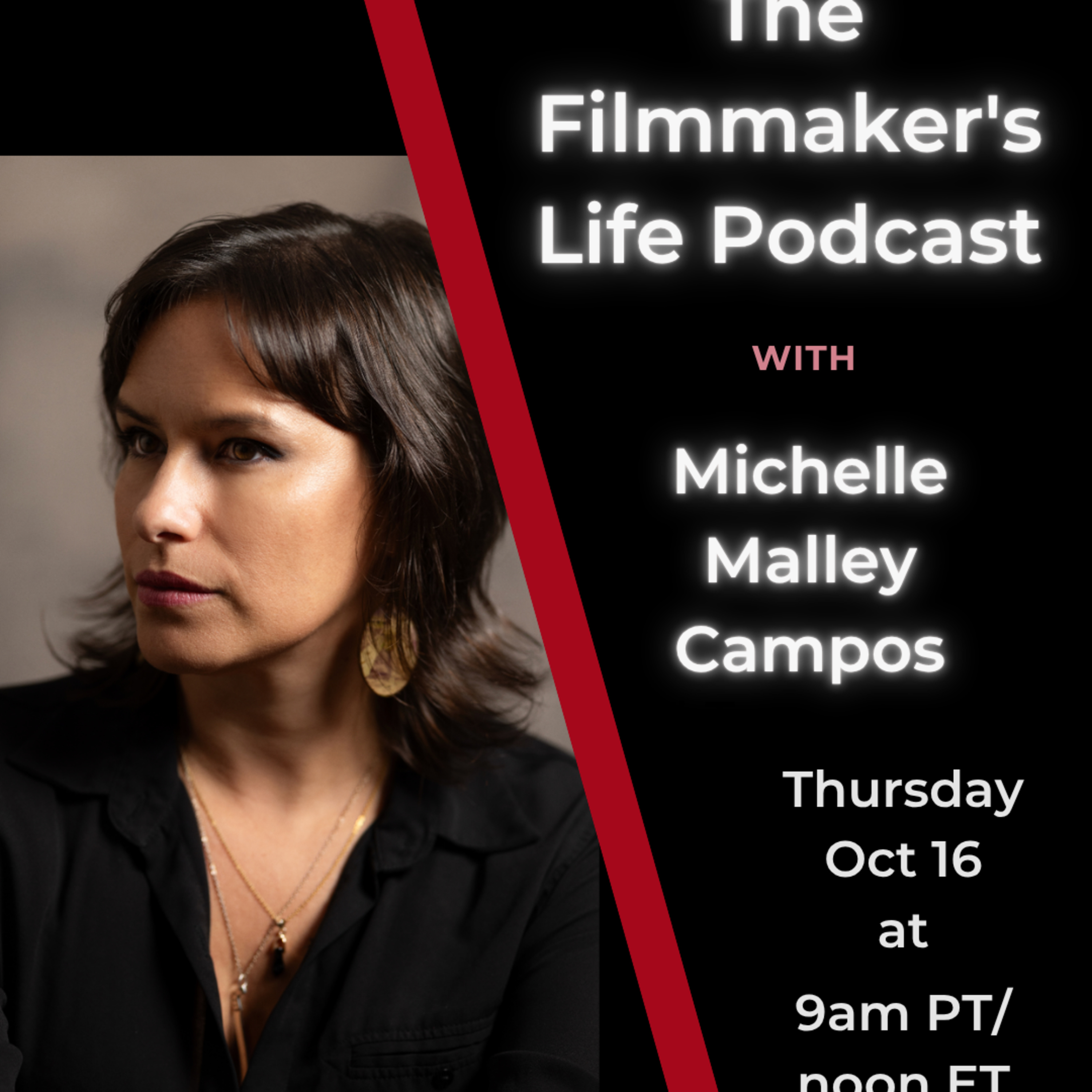 The Filmmaker's Life with Writer/Producer/Director Michelle Malley Campos - 10/16/2025 episode artwork