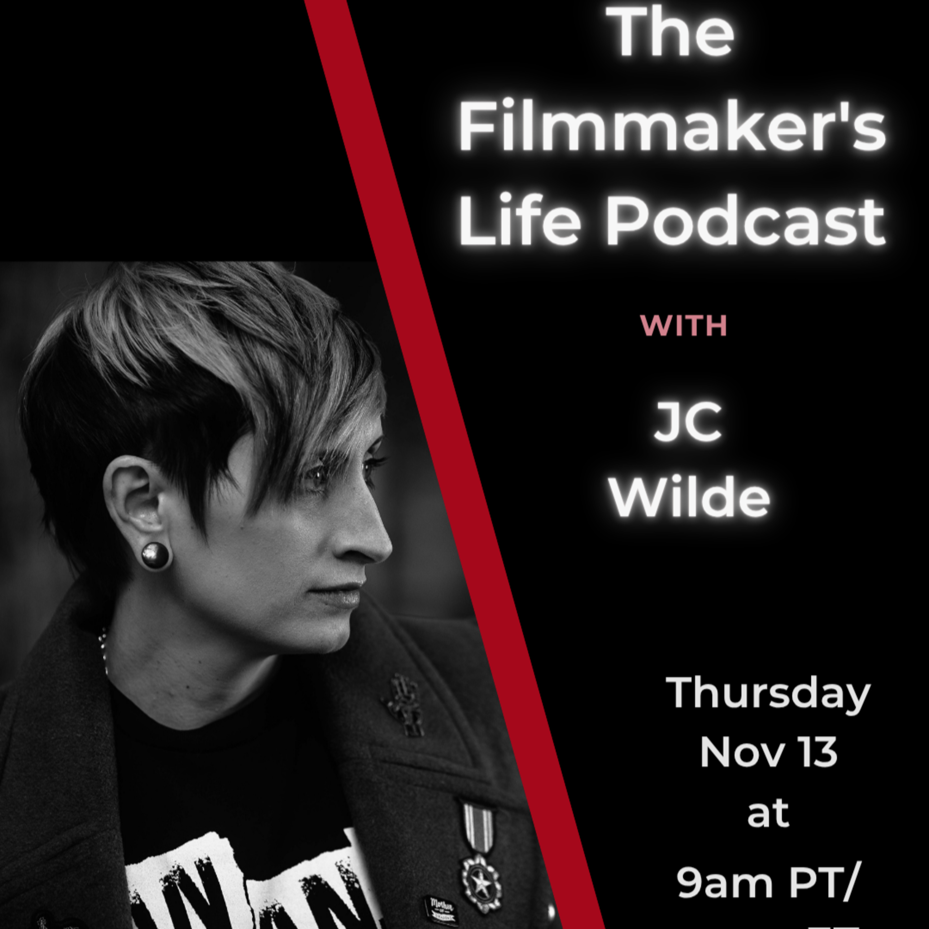 The Filmmaker's Life with Writer/Producer/Director JC Wilde - 11/13/2025 episode artwork