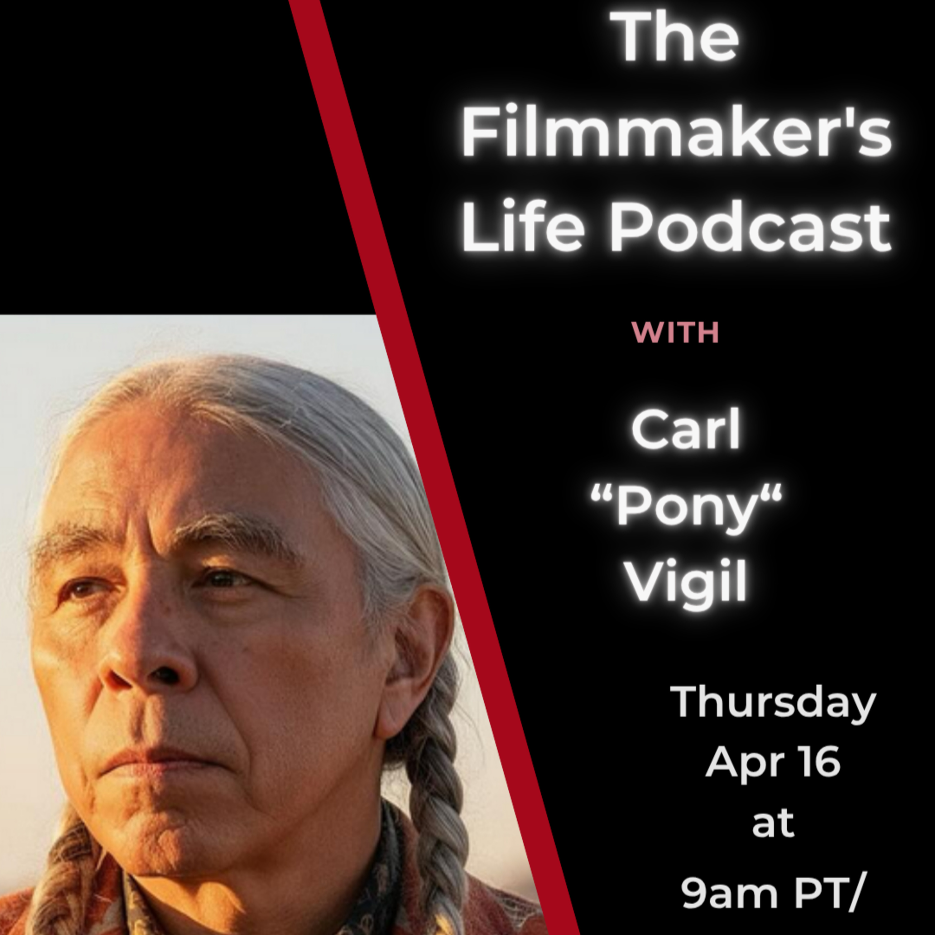 From The Avengers to Indigenous Storytelling | Carl “Pony” Vigil on The Filmmaker’s Life episode artwork