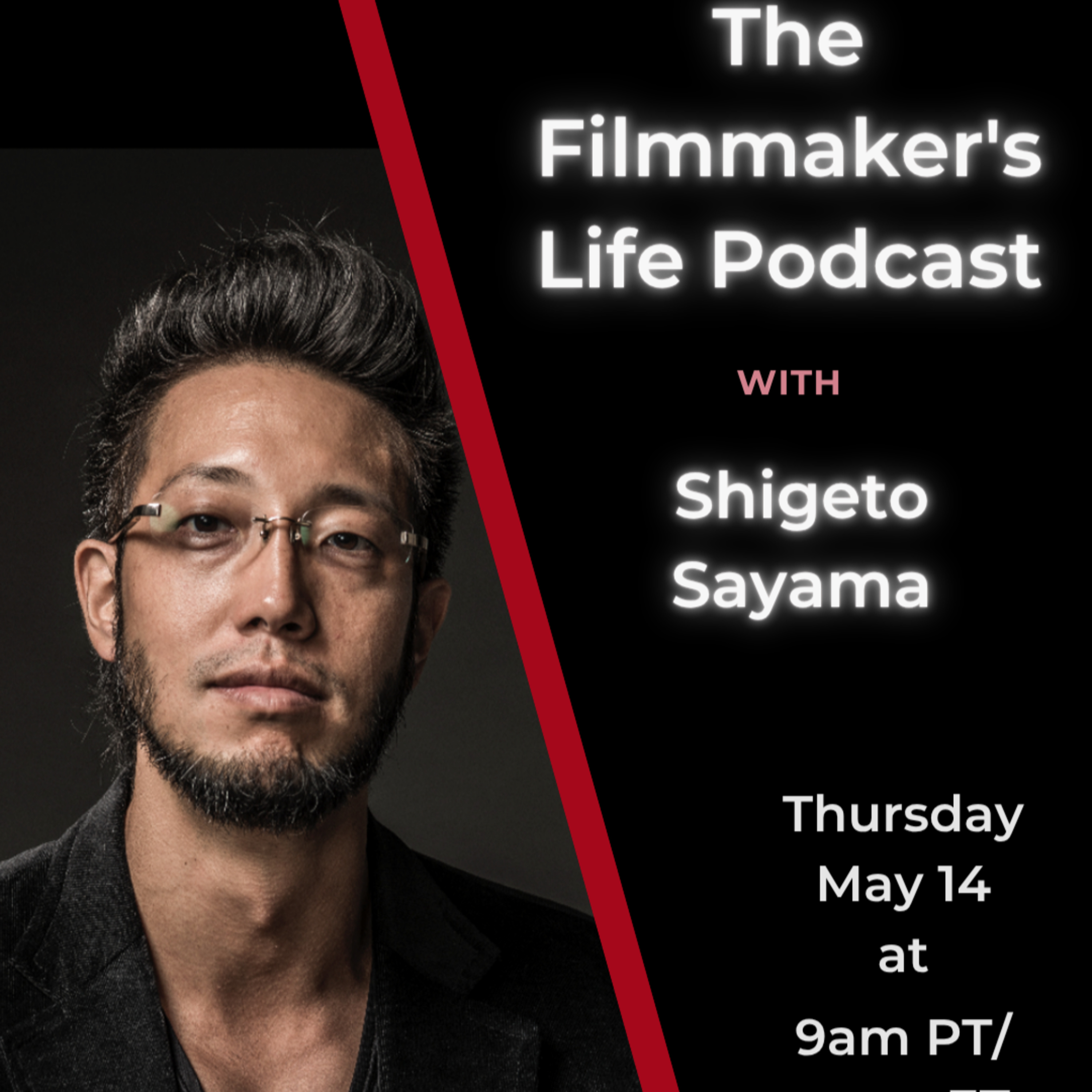 From Global Commercial Director to Award-Winning Filmmaker | Shigeto Sayama on The Filmmaker's Life episode artwork