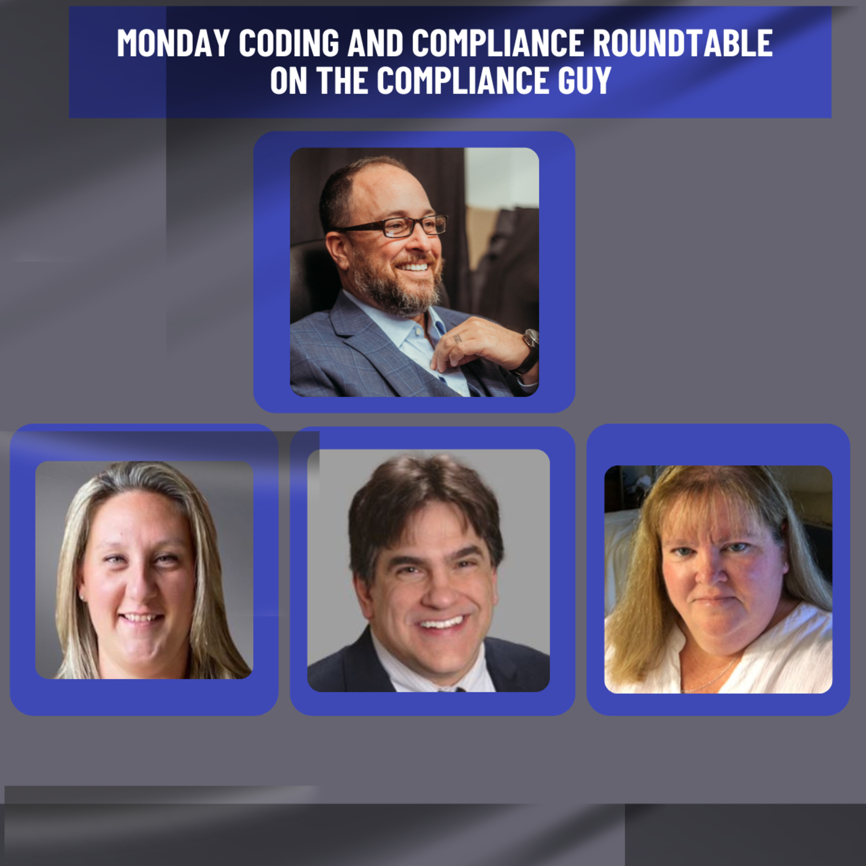 Season 6 - Episode 35 - Monday Coding and Compliance Roundtable