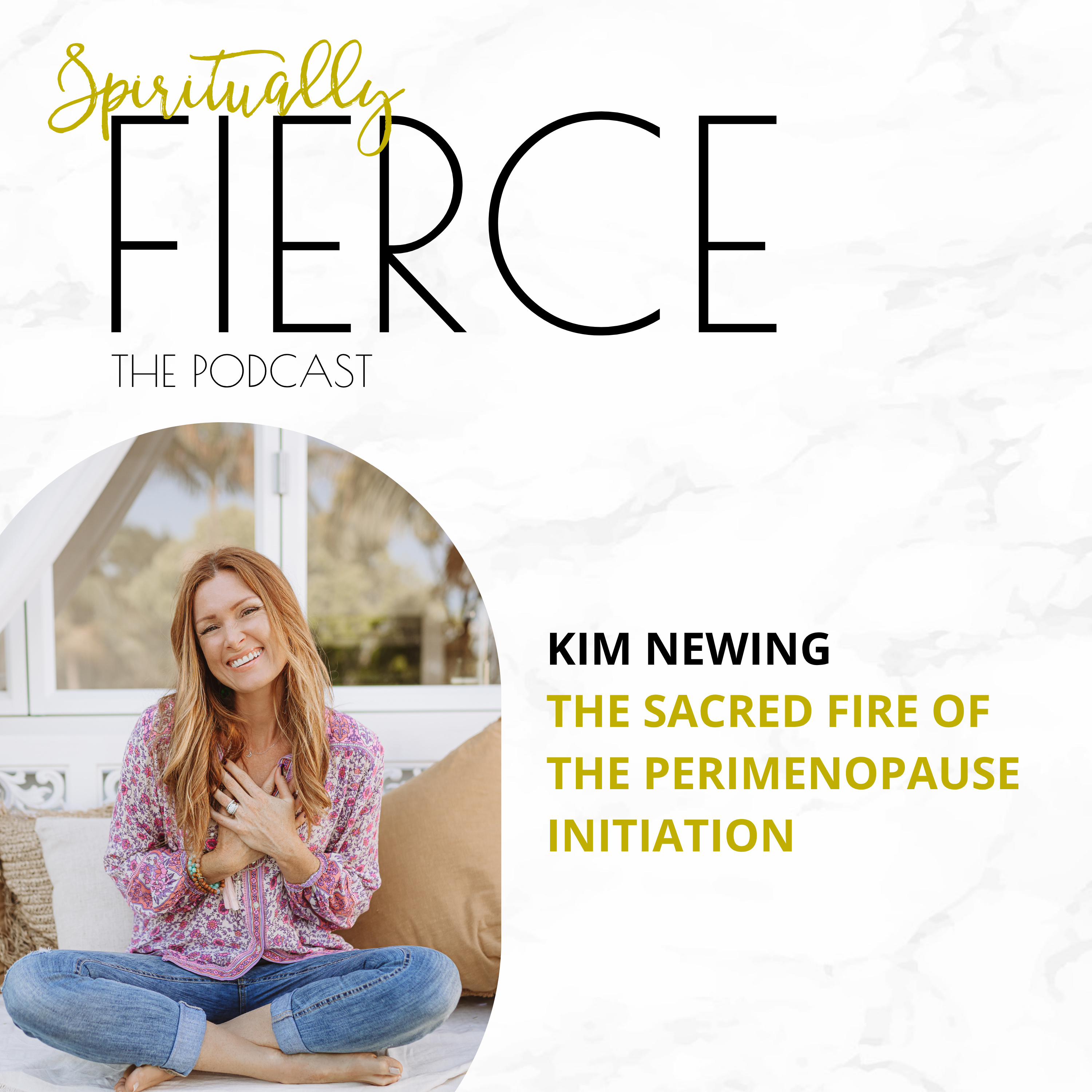 Kim Newing - The Sacred Fire of the Perimenopause Initiation episode artwork