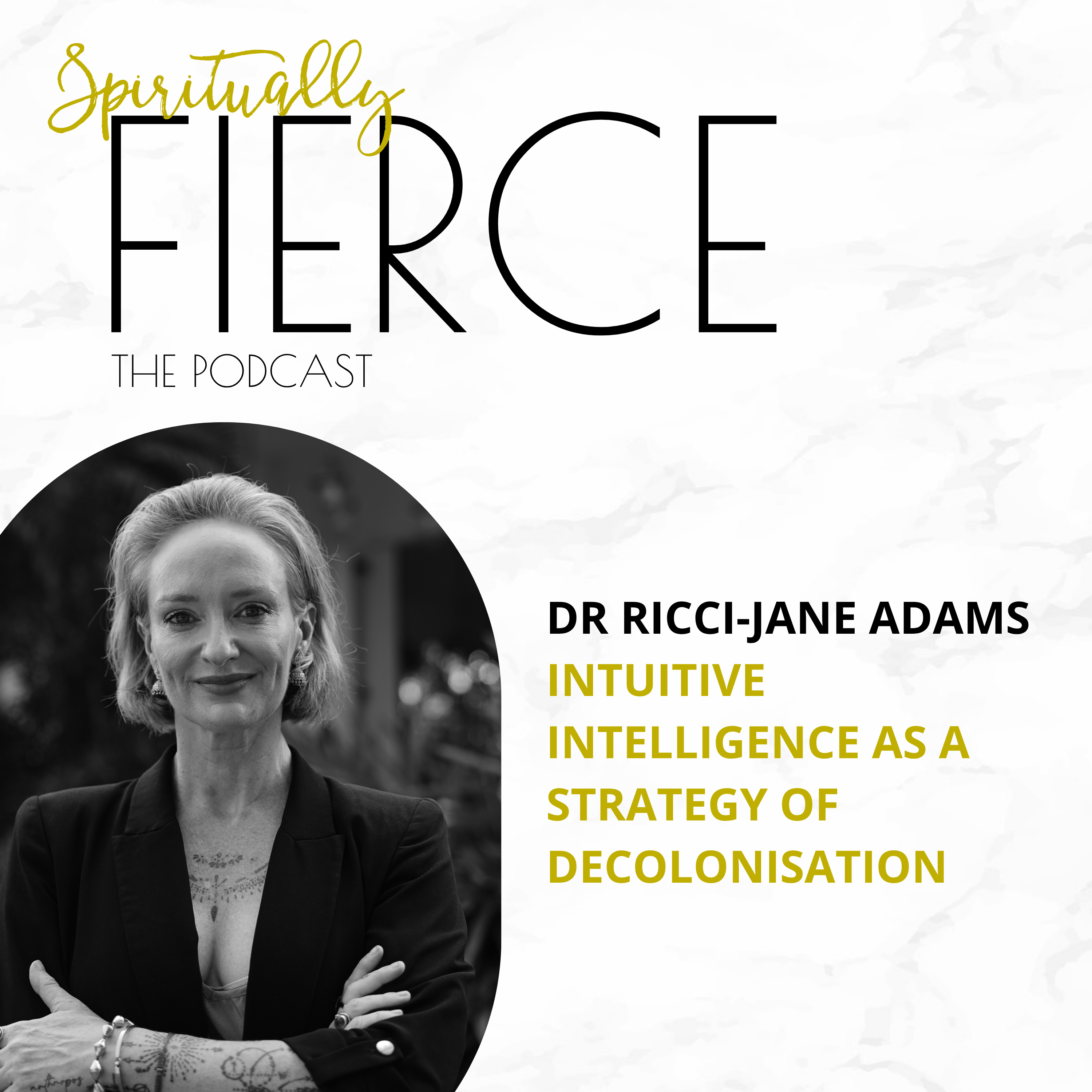 Dr Ricci-Jane Adams - Intuitive Intelligence as a Strategy of Decolonisation episode artwork
