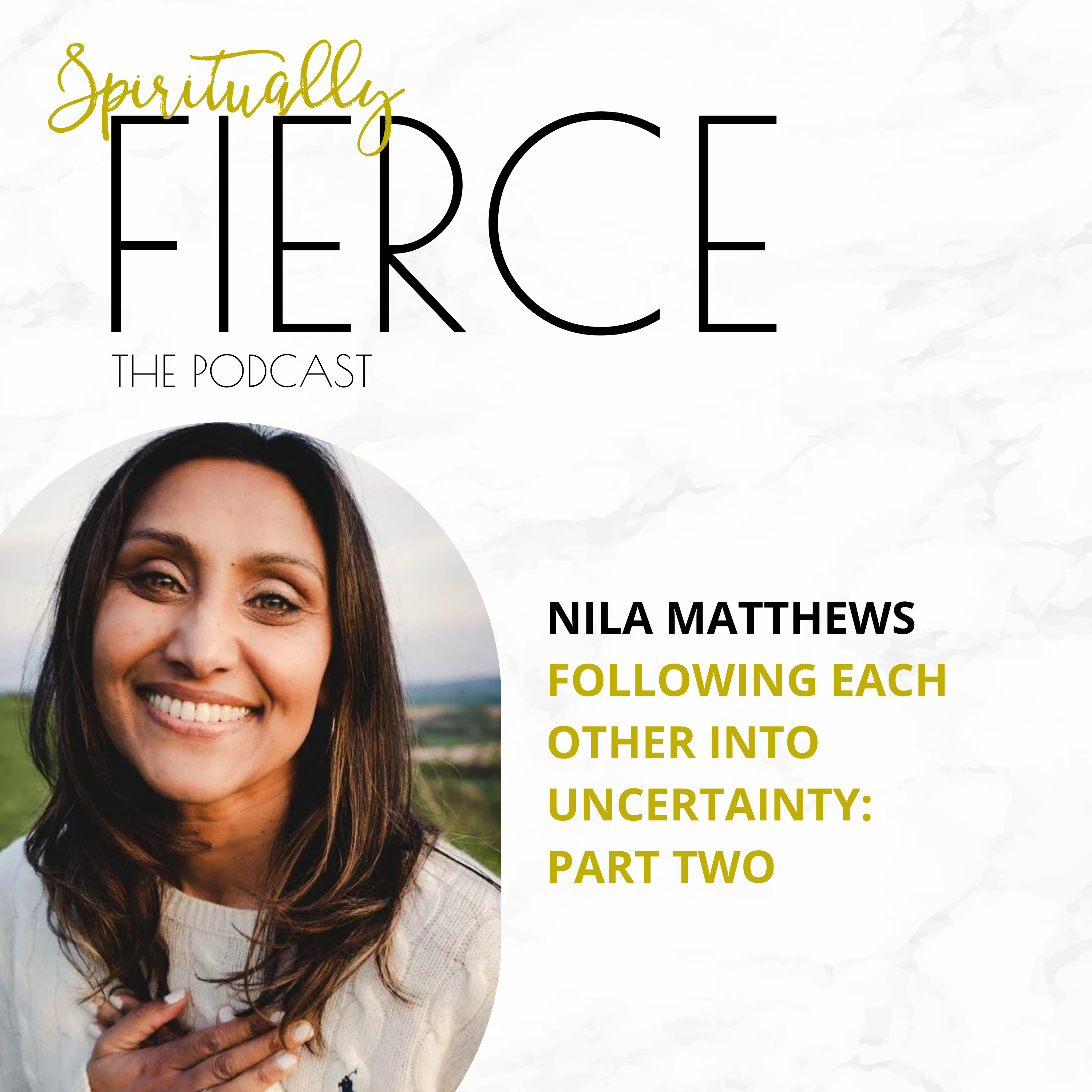 Nila Matthews - Following Each Other Into Uncertainty: Part Two episode artwork