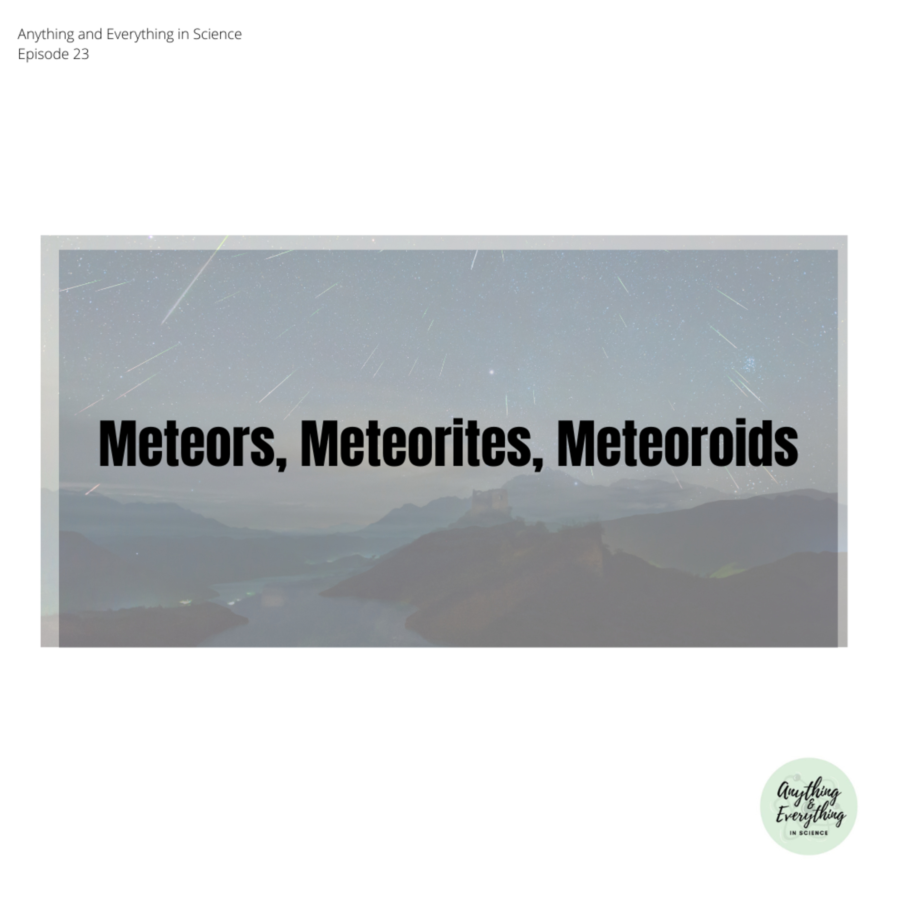Meteors, Meteorites, Meteoroids episode artwork