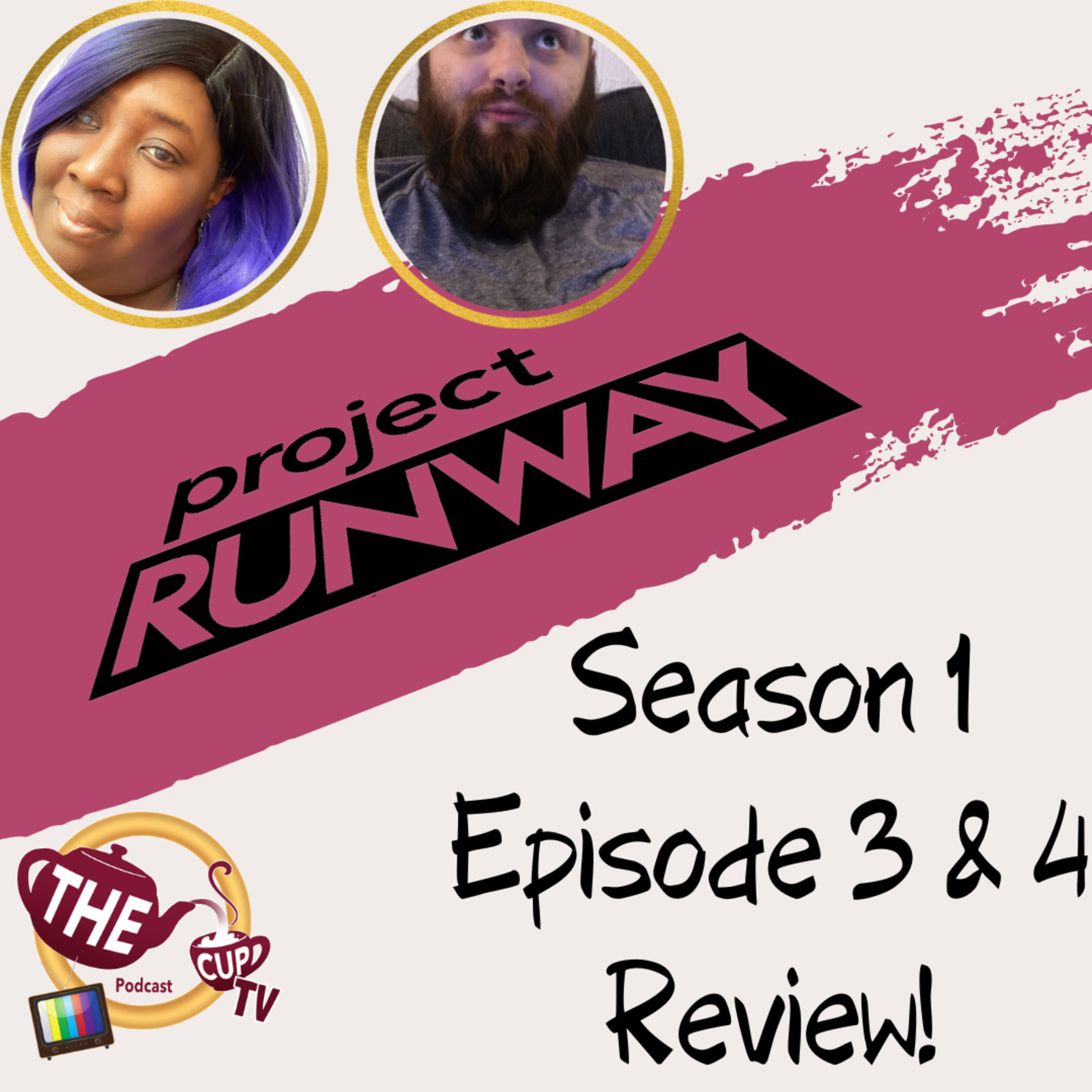 The Tea on Project Runway | Season 1 Episode 3 & 4 Recap | The CUP: Refilled on The CUP TV 🍵